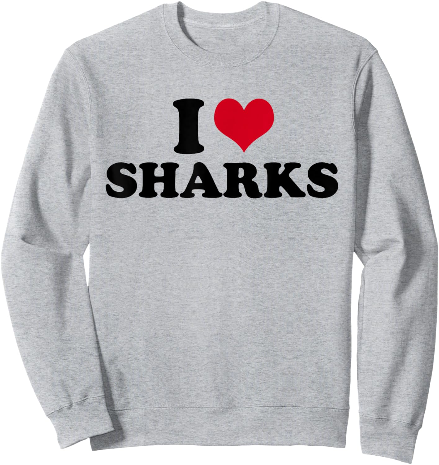 I Love Sharks Shark Sweatshirt - Sweatshirt | Ash