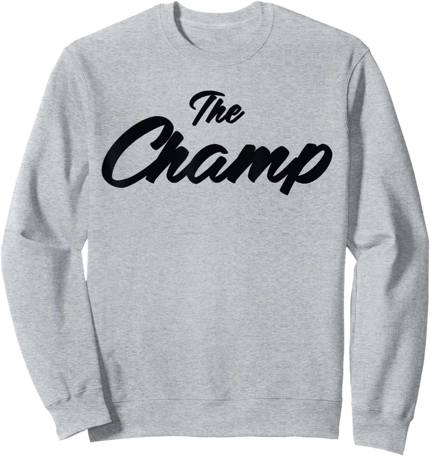 Cool and Stylish ,The Champ, Winner Sweatshirt - Sweatshirt | Ash
