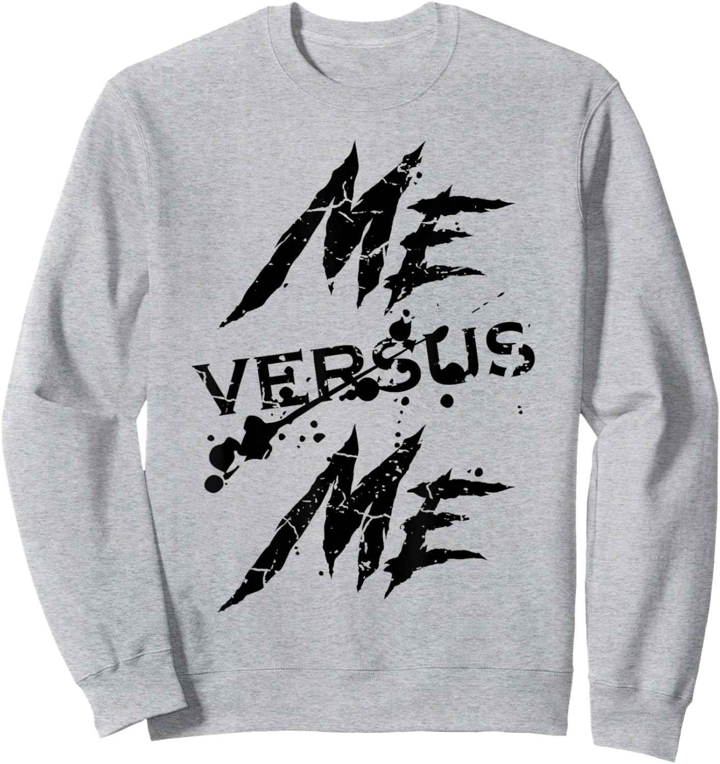 Me Vs Versus Me Motivational Inspirational Gym Lover Fitness Sweatshirt - Sweatshirt | Ash