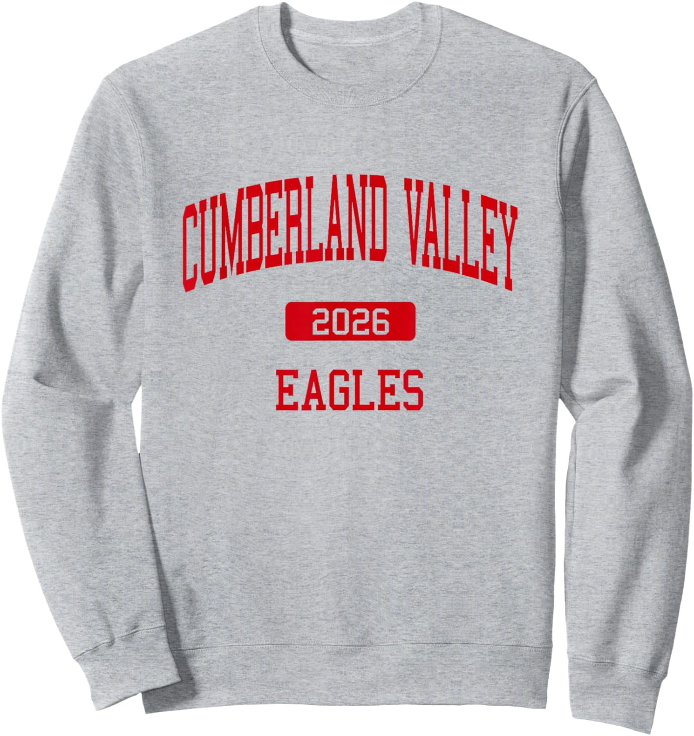 Cumberland Valley HS Class of 2026 Mechanicsburg PA Sweatshirt - Sweatshirt | Ash