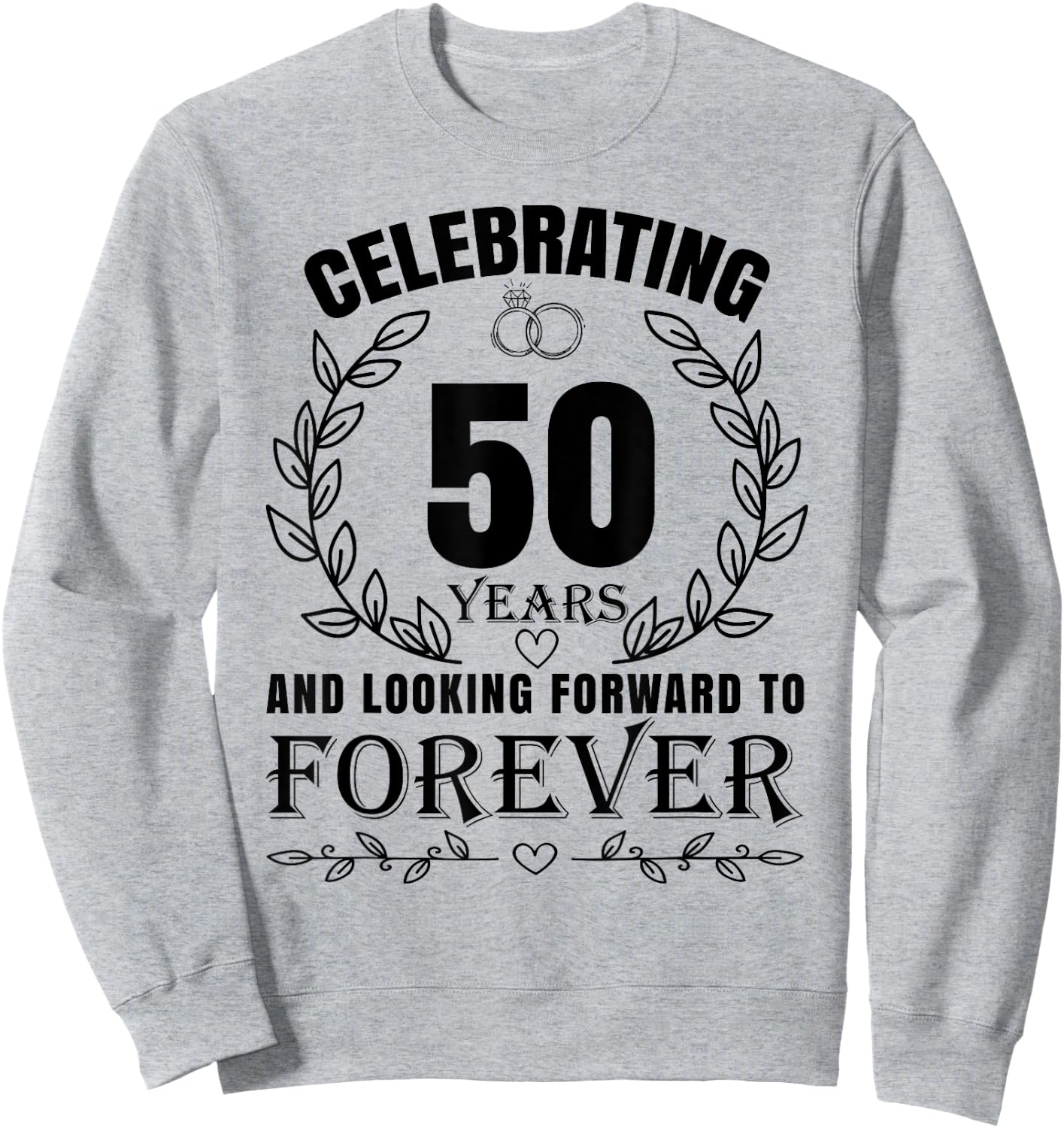 Cute 50th Wedding Anniversary for Couples Married 50 year Sweatshirt - Sweatshirt | Ash