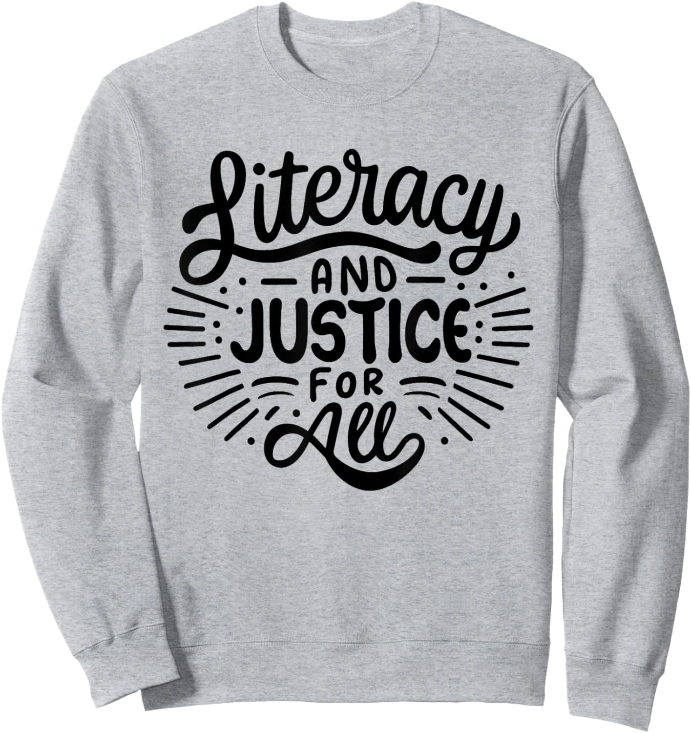 Literacy And Justice For All Stop Banning Books Book Lover Sweatshirt - Sweatshirt | Ash