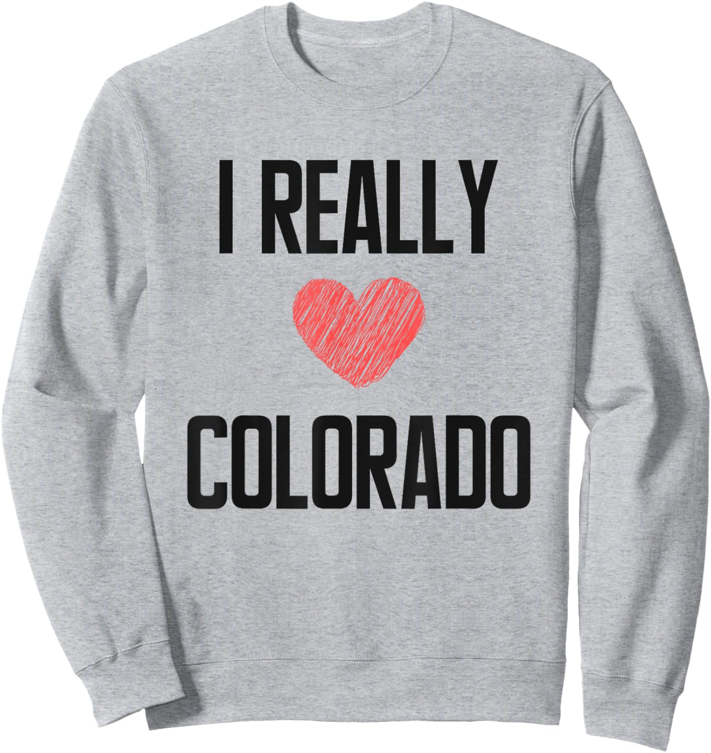 I Really Love Colorado Heart Retro Style Home State Sweatshirt - Sweatshirt | Ash