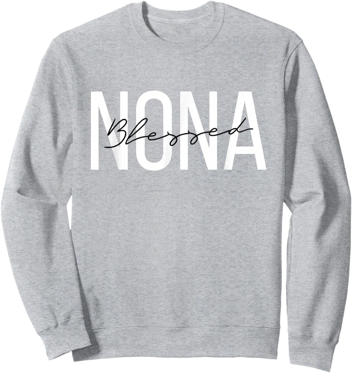 Blessed Nona Blessed Nona Grandma Mother's Day Sweatshirt - Sweatshirt | Ash