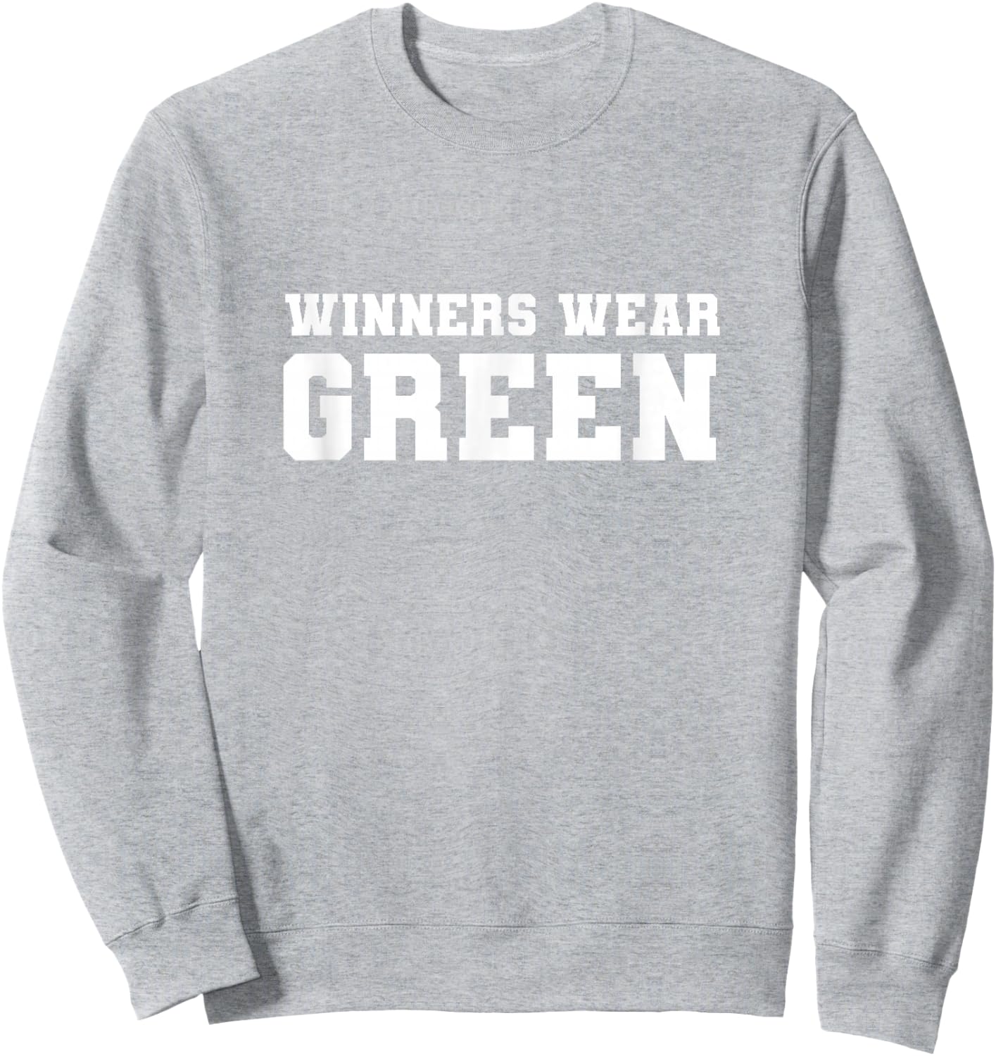 Winners Wear Green Team Spirit Game Competition Color War Sweatshirt - Sweatshirt | Ash
