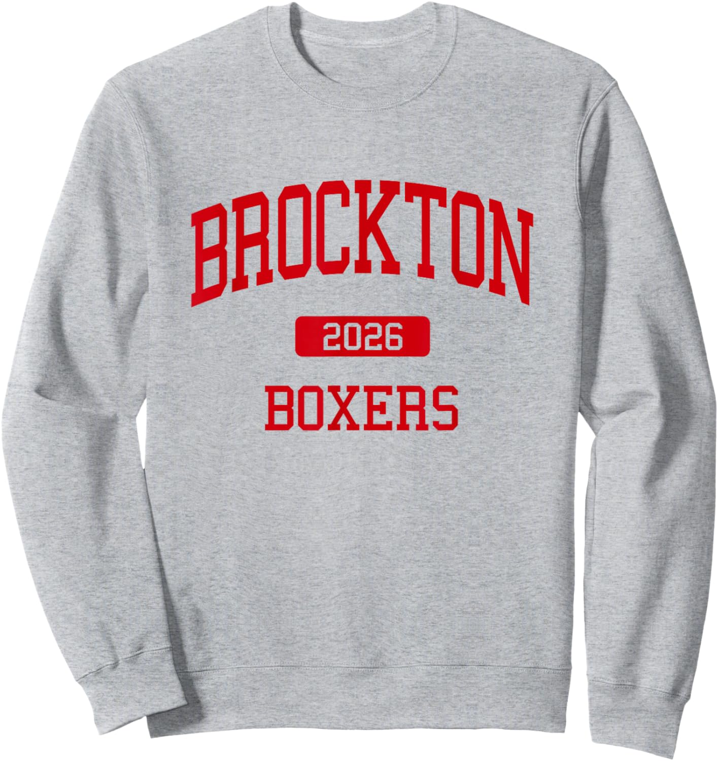 Brockton High School Class of 2026 Brockton MA Sweatshirt - Sweatshirt | Ash
