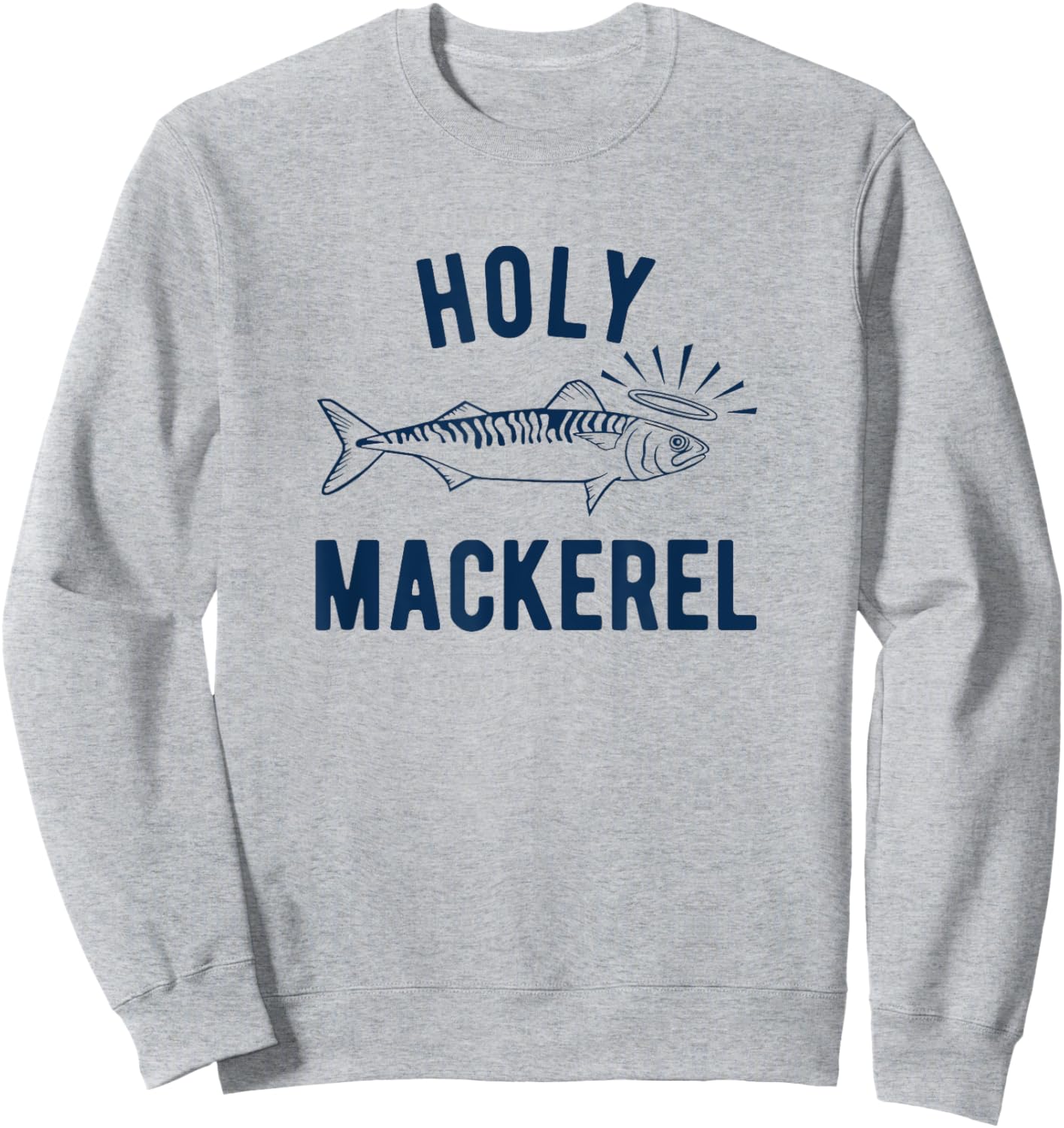 Holy Mackerel funny fishing Sweatshirt - Sweatshirt | Ash