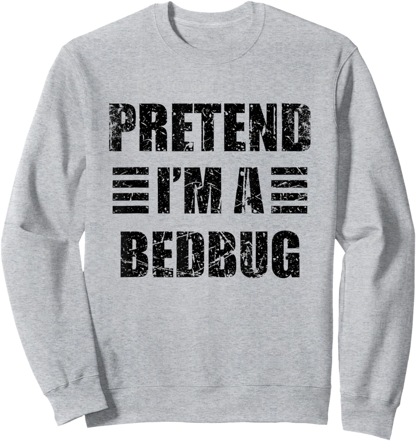Vintage Pretend I'm a Bedbug Lazy Halloween Costume Sweatshirt - Sweatshirt | Ash