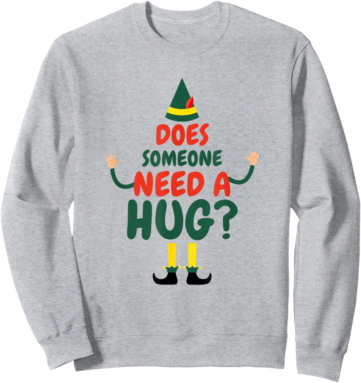 Does Someone Need A Hug Elf Funny Christmas Sweatshirt - Sweatshirt | Ash