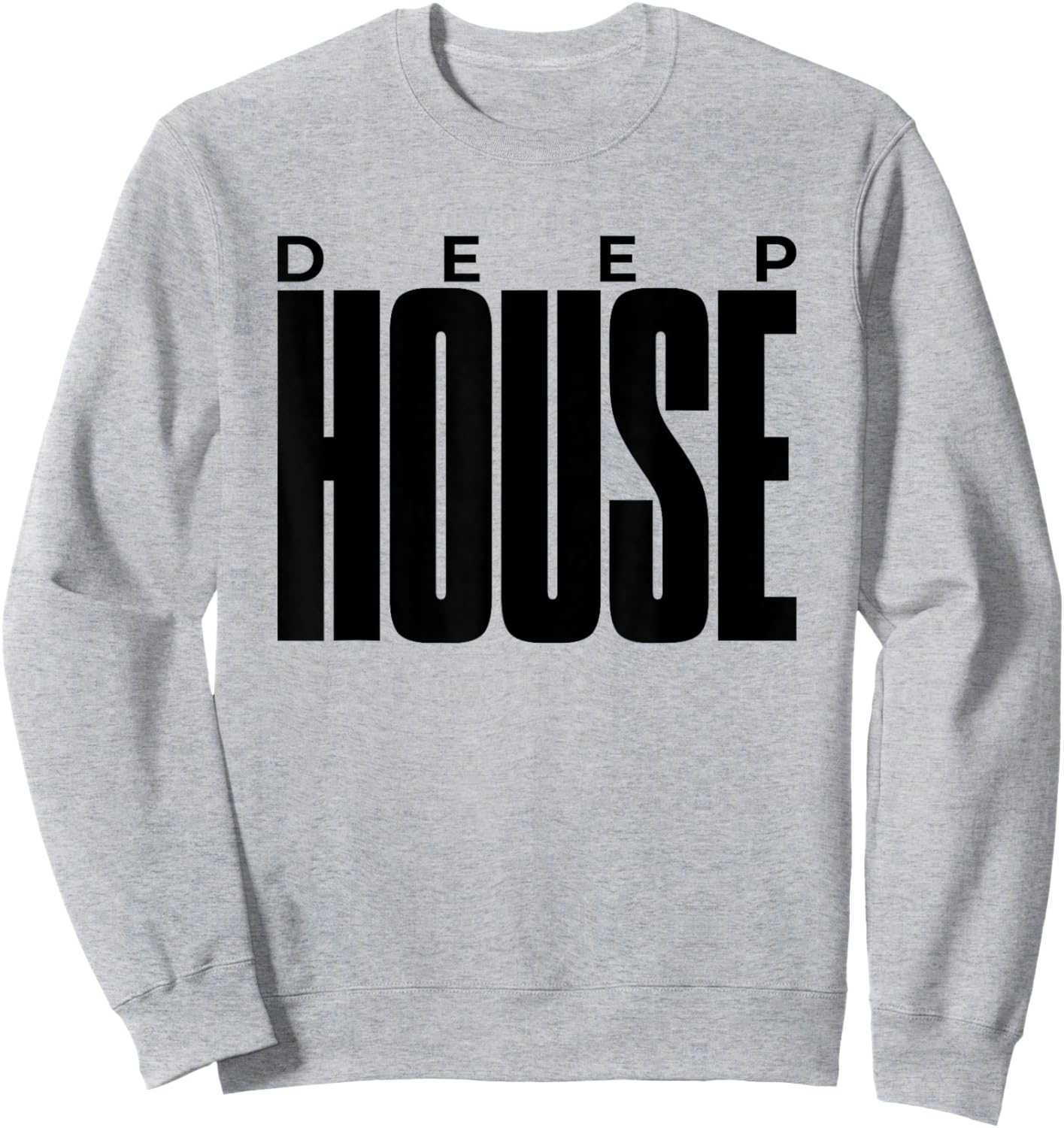 Deep House - EDM DJ House Music Sweatshirt - Sweatshirt | Ash