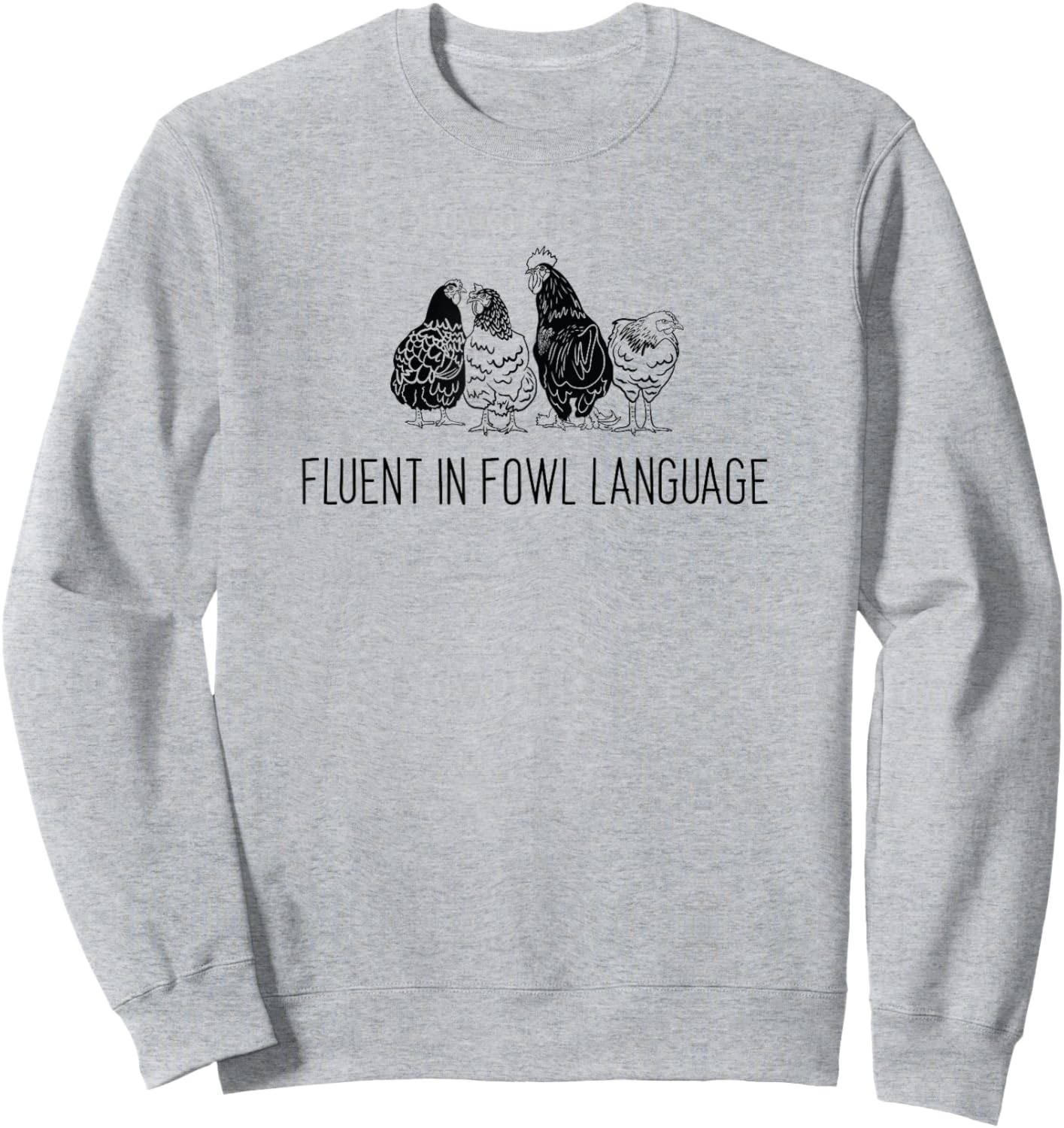 Fluent in Fowl Language - Funny Vintage Chicken Sweatshirt - Sweatshirt | Ash