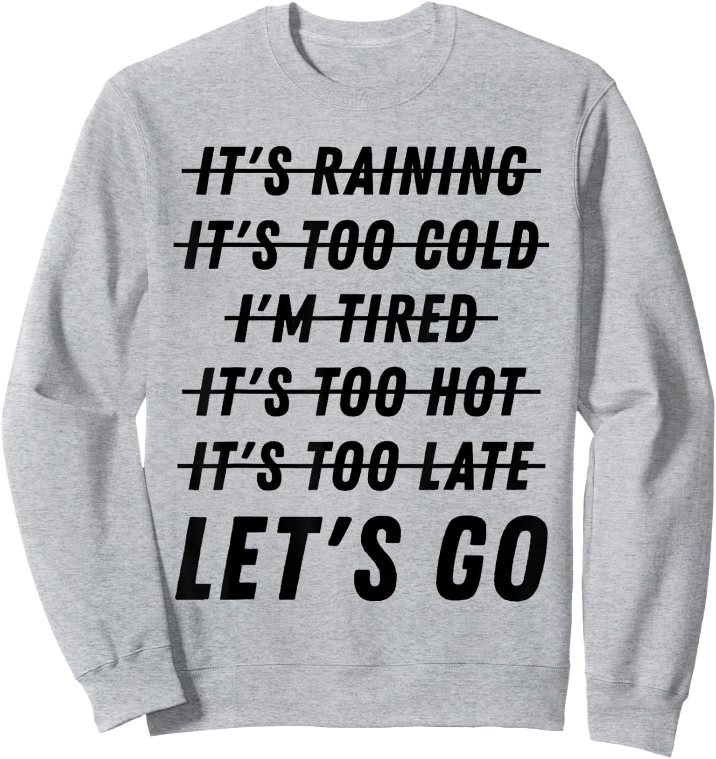 Distressed I'm tired it's too cold let's go funny fitness Sweatshirt - Sweatshirt | Ash