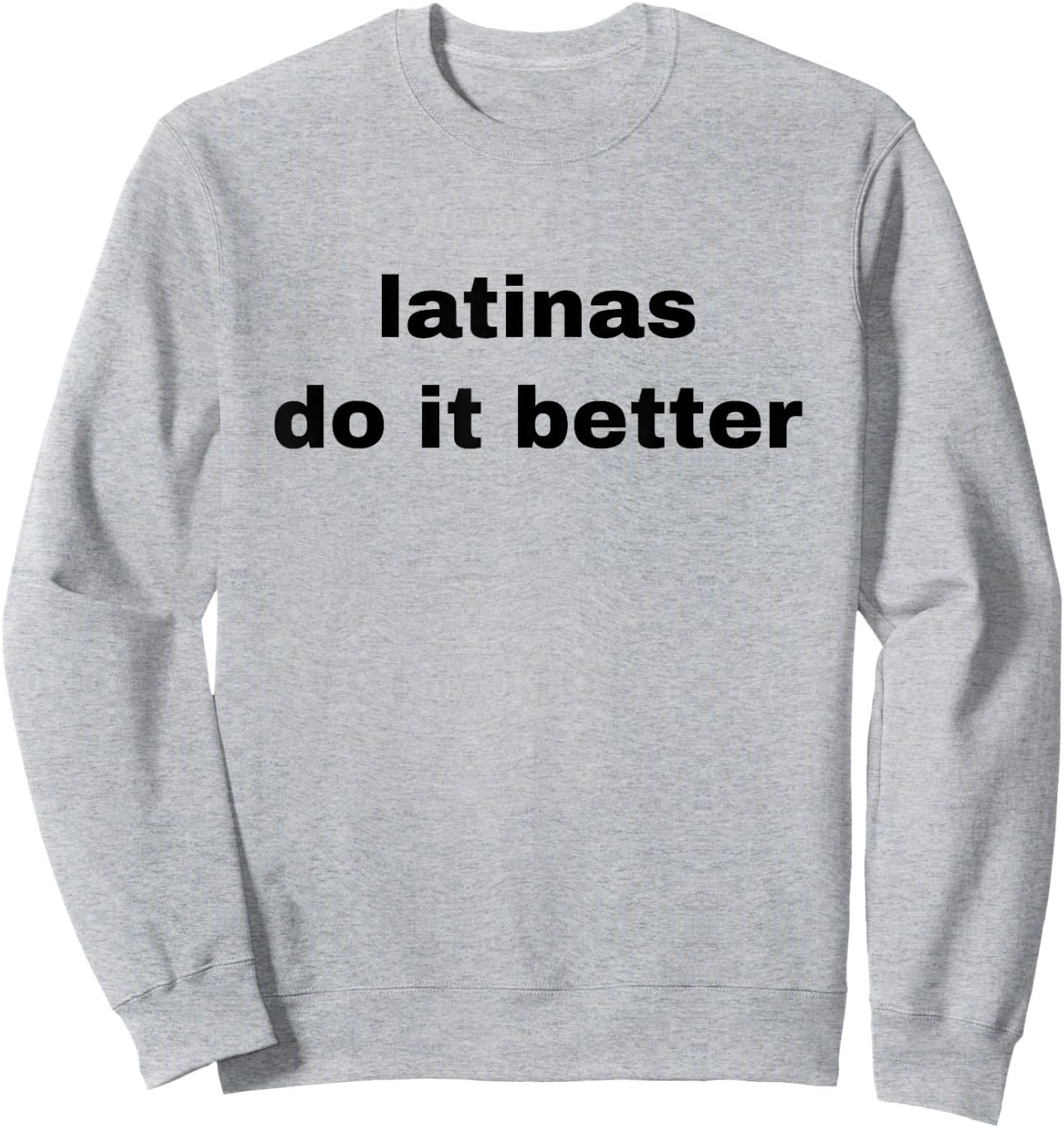 Latinas Do It Better Bold Latina Pride Sweatshirt - Sweatshirt | Ash