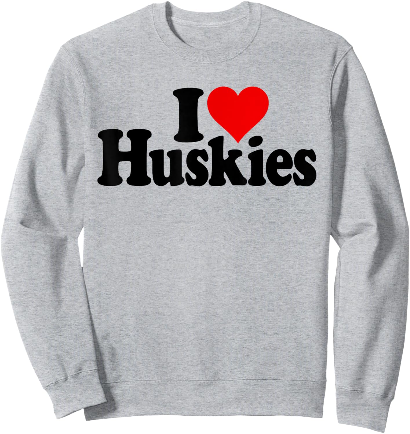 I Love Heart Huskies Siberian Husky Dog Sweatshirt - Sweatshirt | Ash