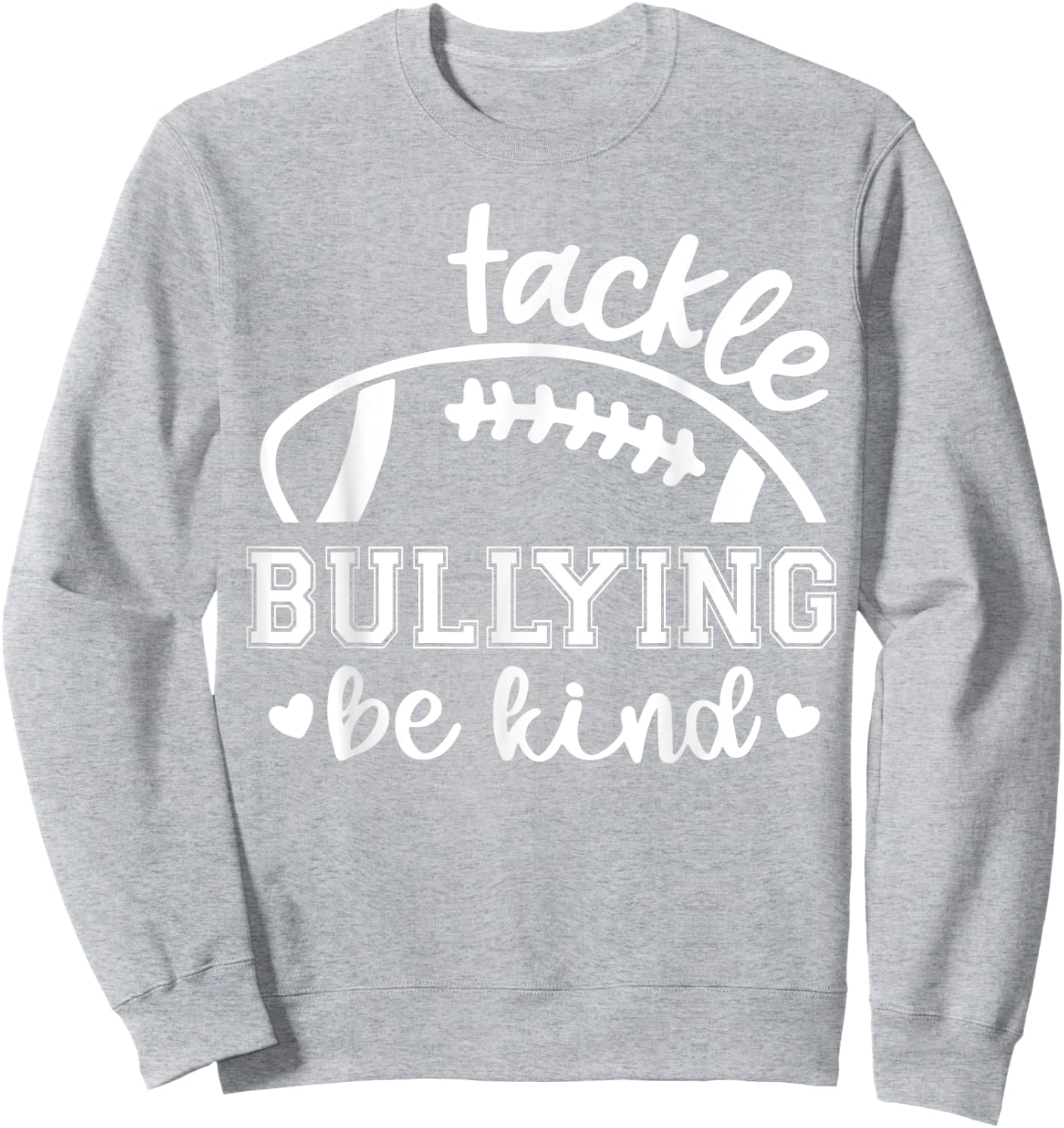 Football Tackle Bullying Be Kind Unity Day Anti Bullying Sweatshirt - Sweatshirt | Ash