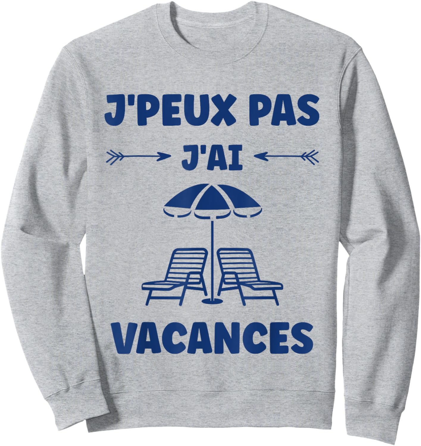 Vacationers sun humor holiday je peux pas j'ai vacances , white, S Sweatshirt - Sweatshirt | Ash