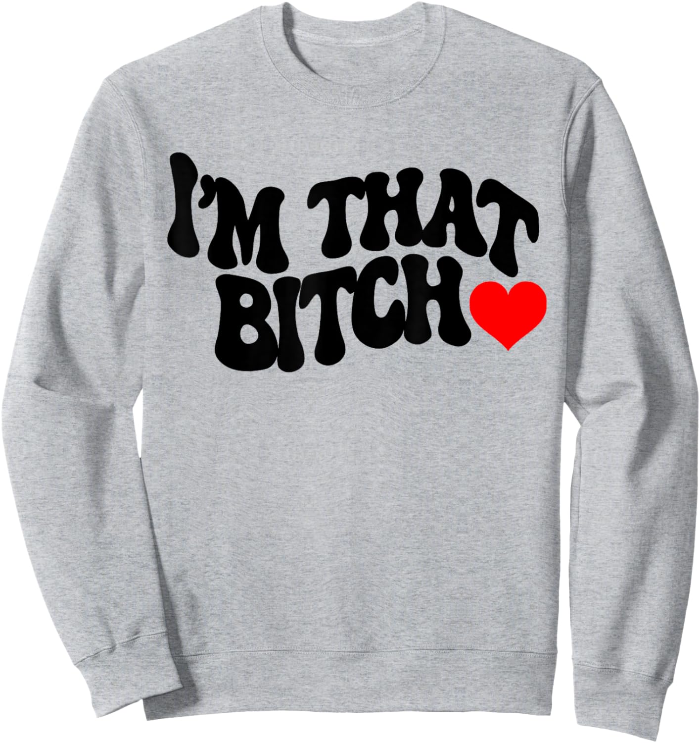 I'm that bitch Sweatshirt - Sweatshirt | Ash