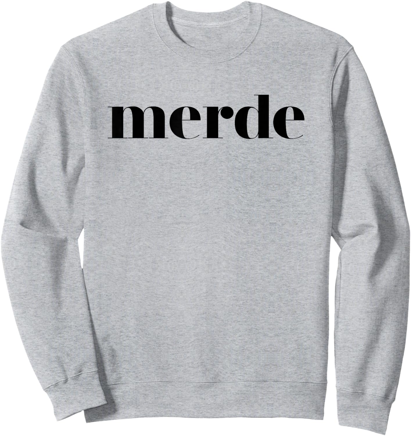 Merde - Ballet Dance Team Saying Sweatshirt - Sweatshirt | Ash