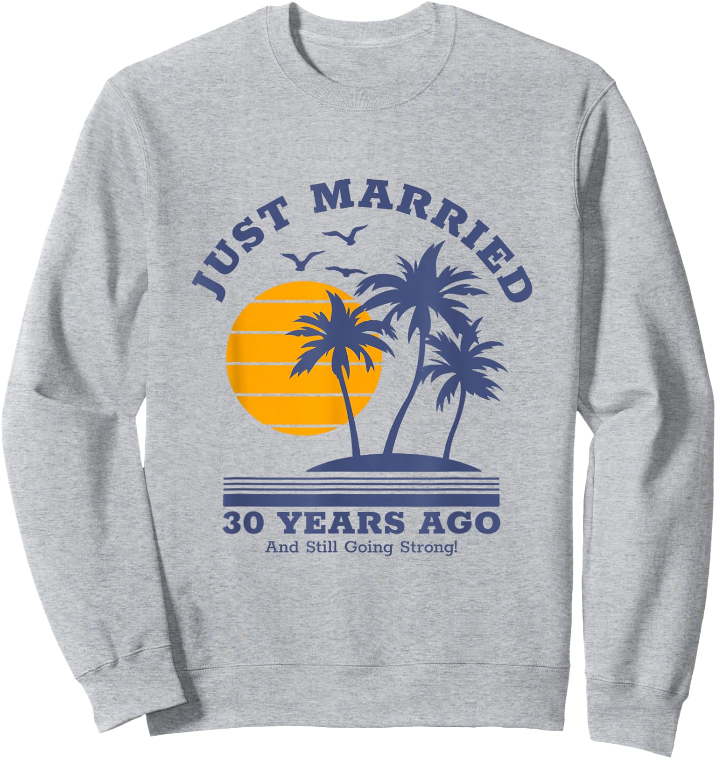 Romantic Matching Couples Shirt - 30th Wedding Anniversary Sweatshirt - Sweatshirt | Ash
