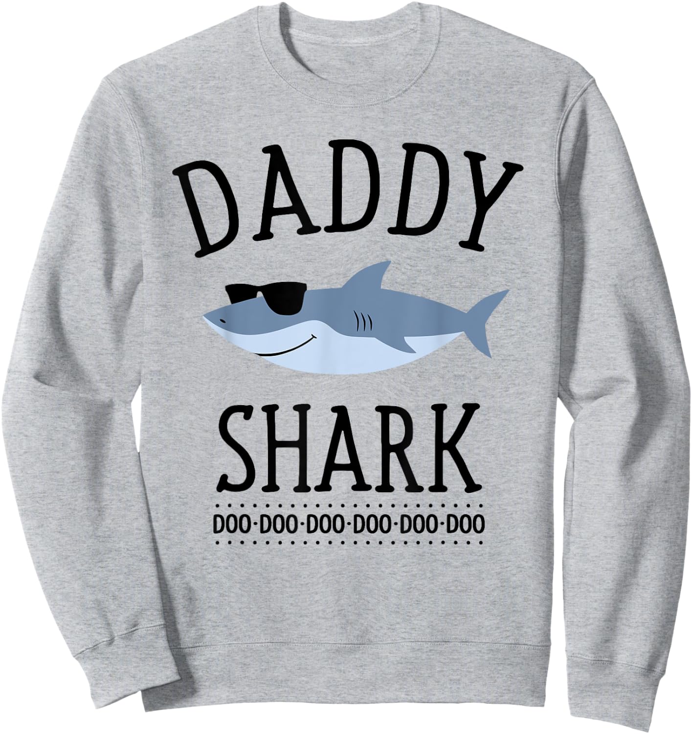 Daddy Shark Funny Dad Sweatshirt - Sweatshirt | Ash