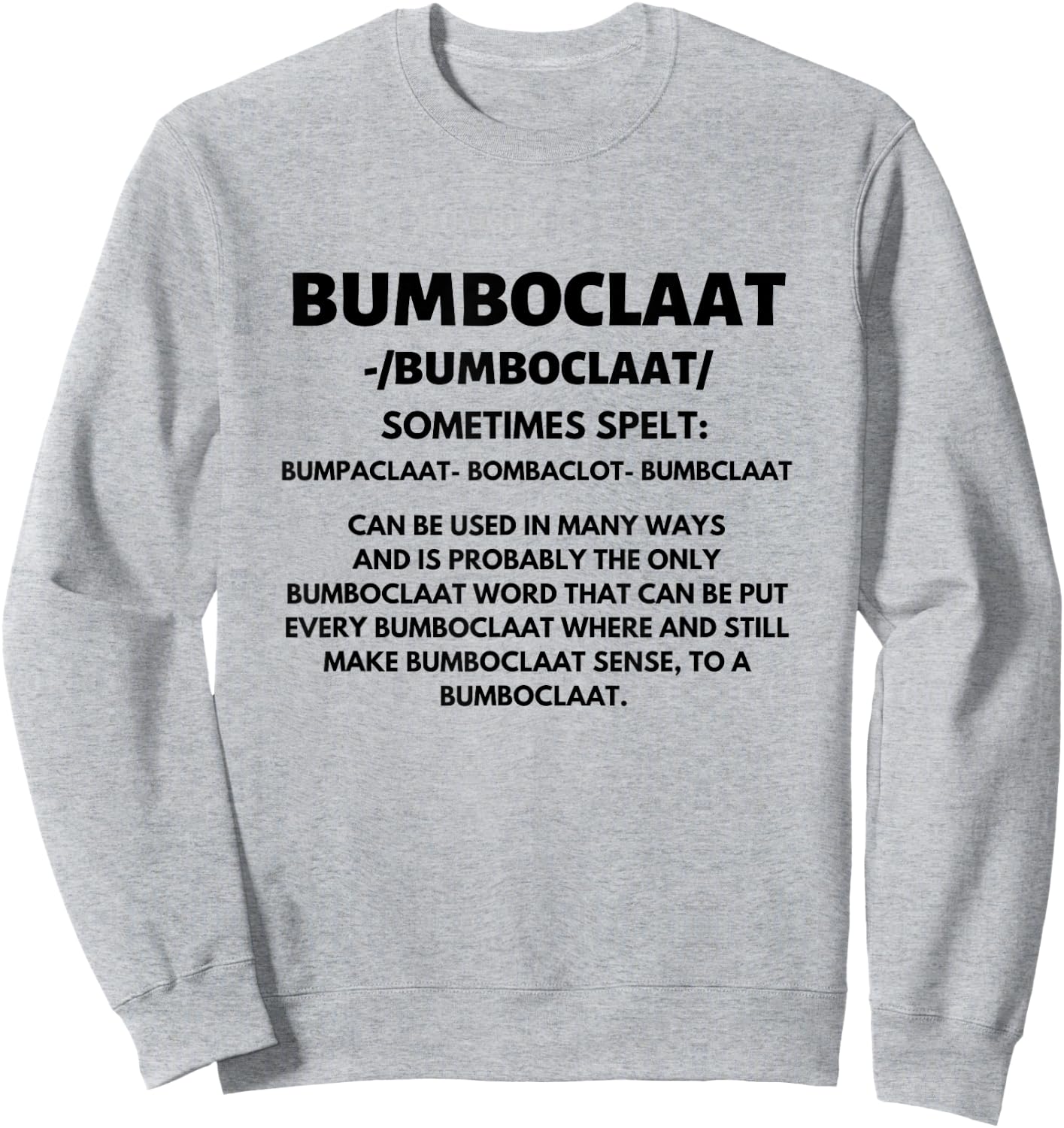 Bumboclaat Definition Funny Jamaican Jamaica Slang Flag Sweatshirt - Sweatshirt | Ash