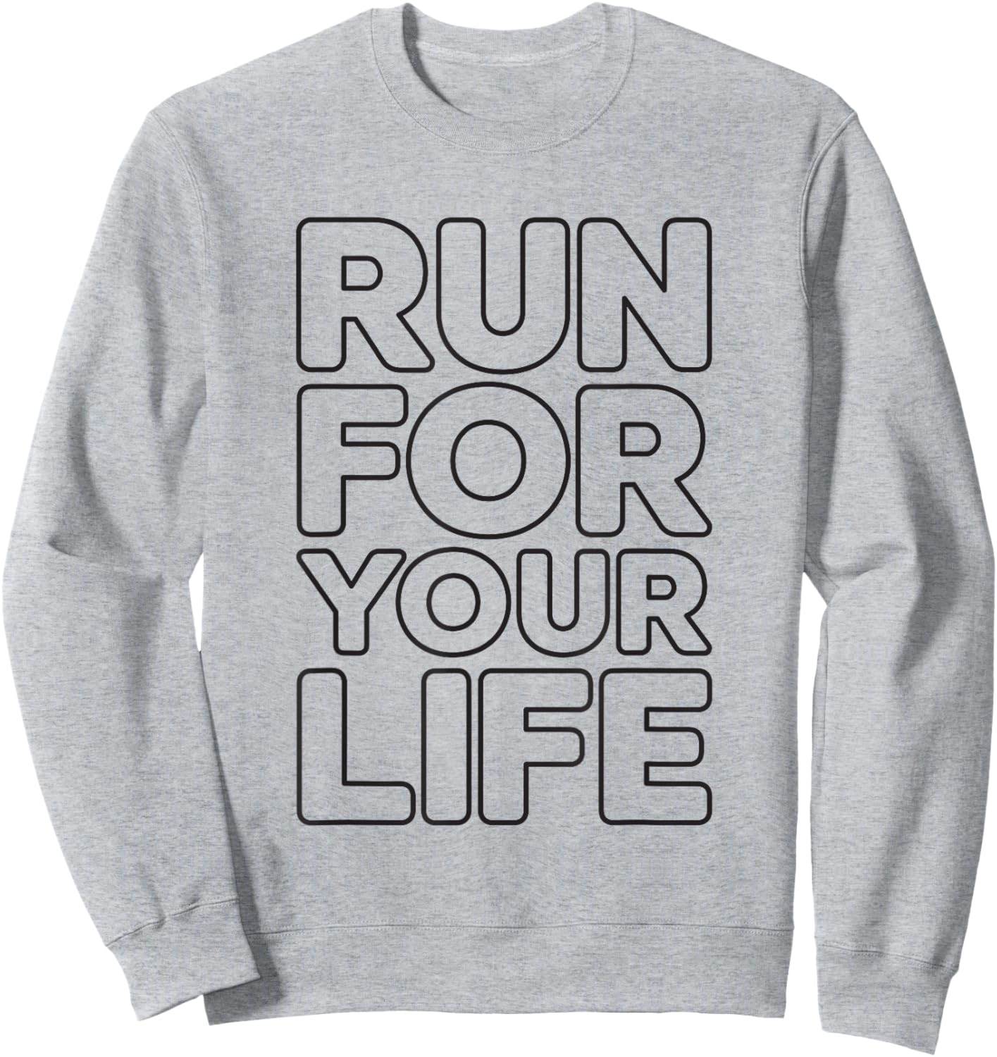 Run for Your Life Sweatshirt - Sweatshirt | Ash