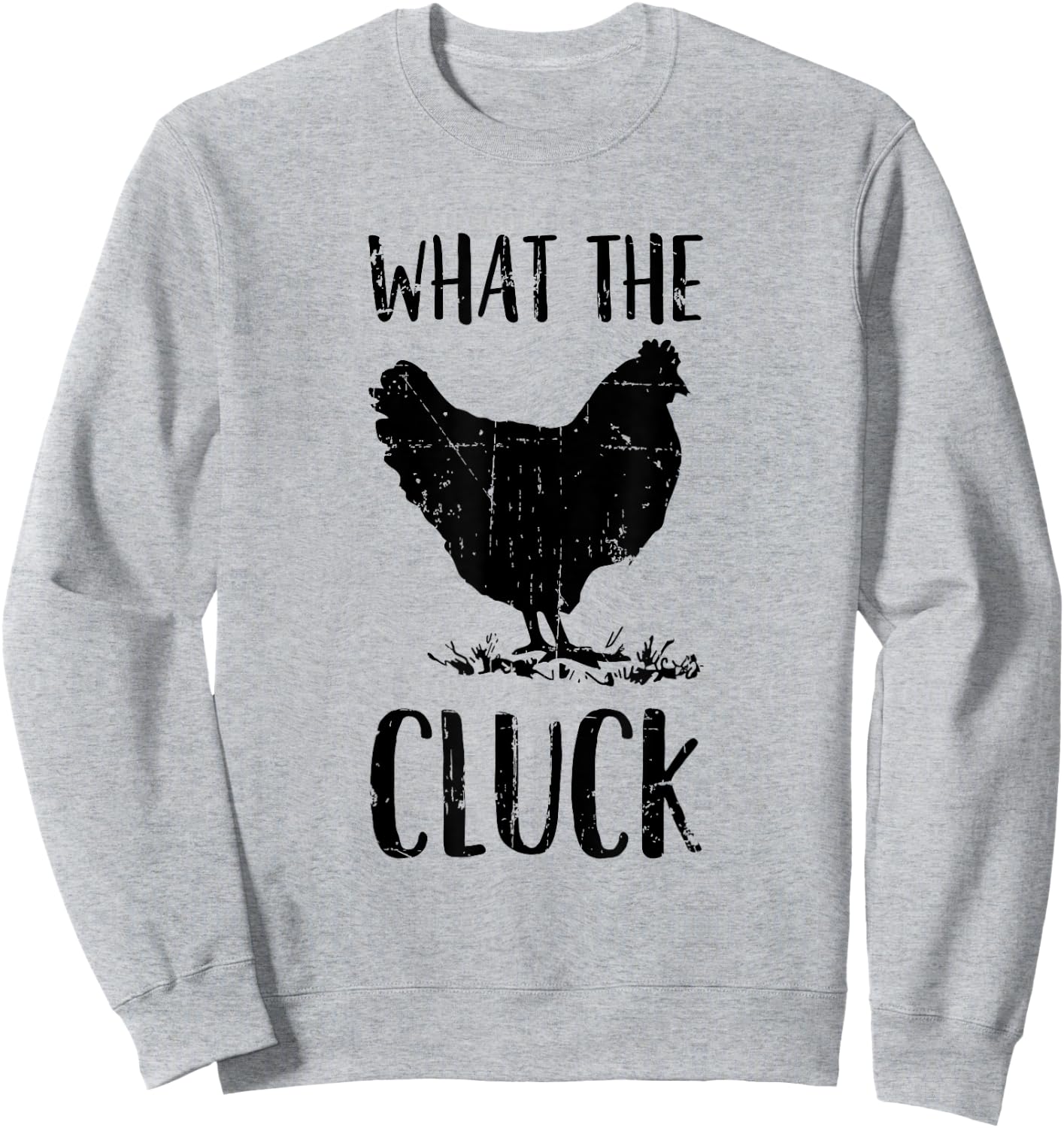 What the Cluck - Funny Gift Chicken Farmer - Chicken Sweatshirt - Sweatshirt | Ash