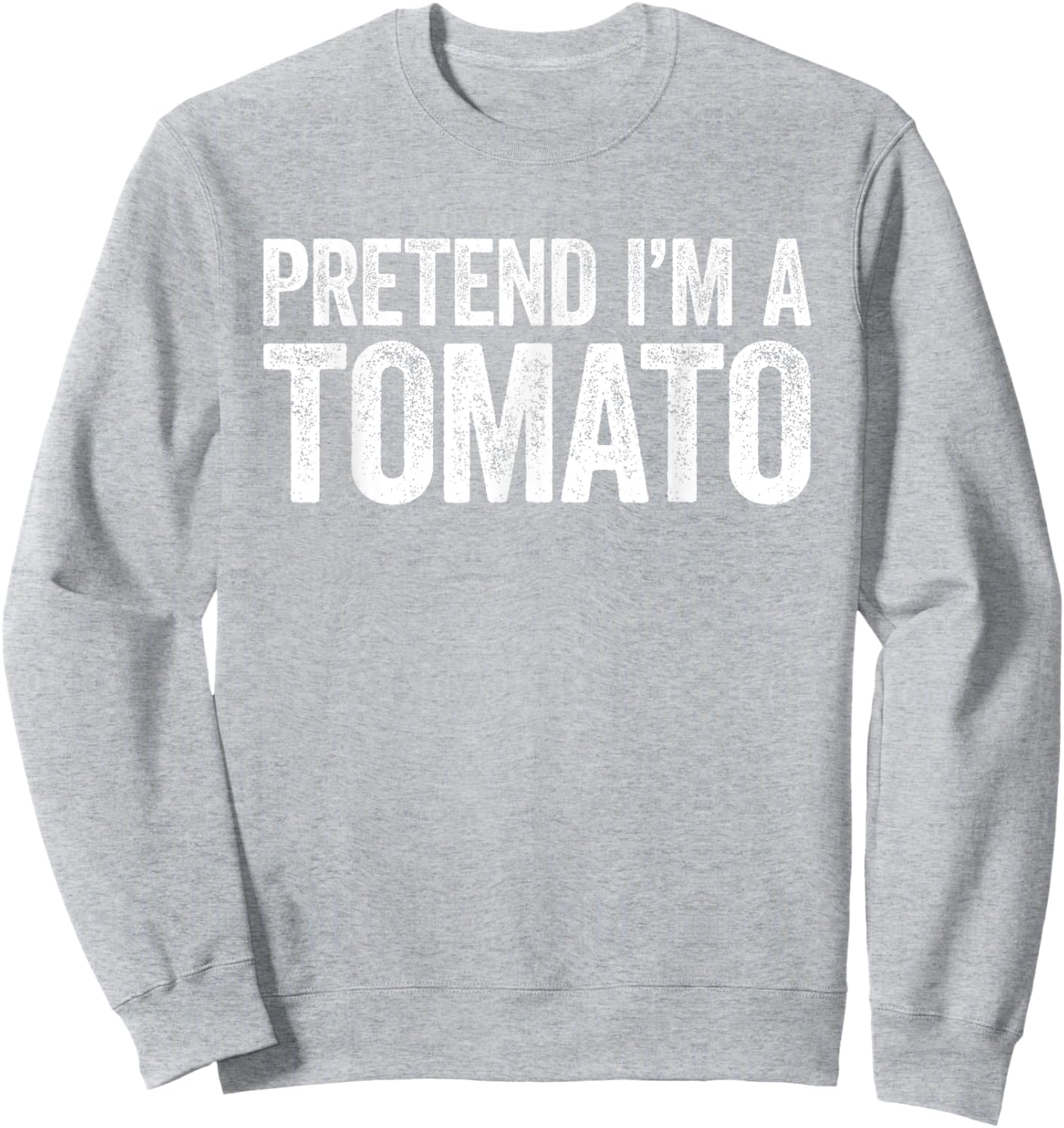 Pretend I'm A Tomato Matching Tomato Costume Shirt Sweatshirt - Sweatshirt | Ash
