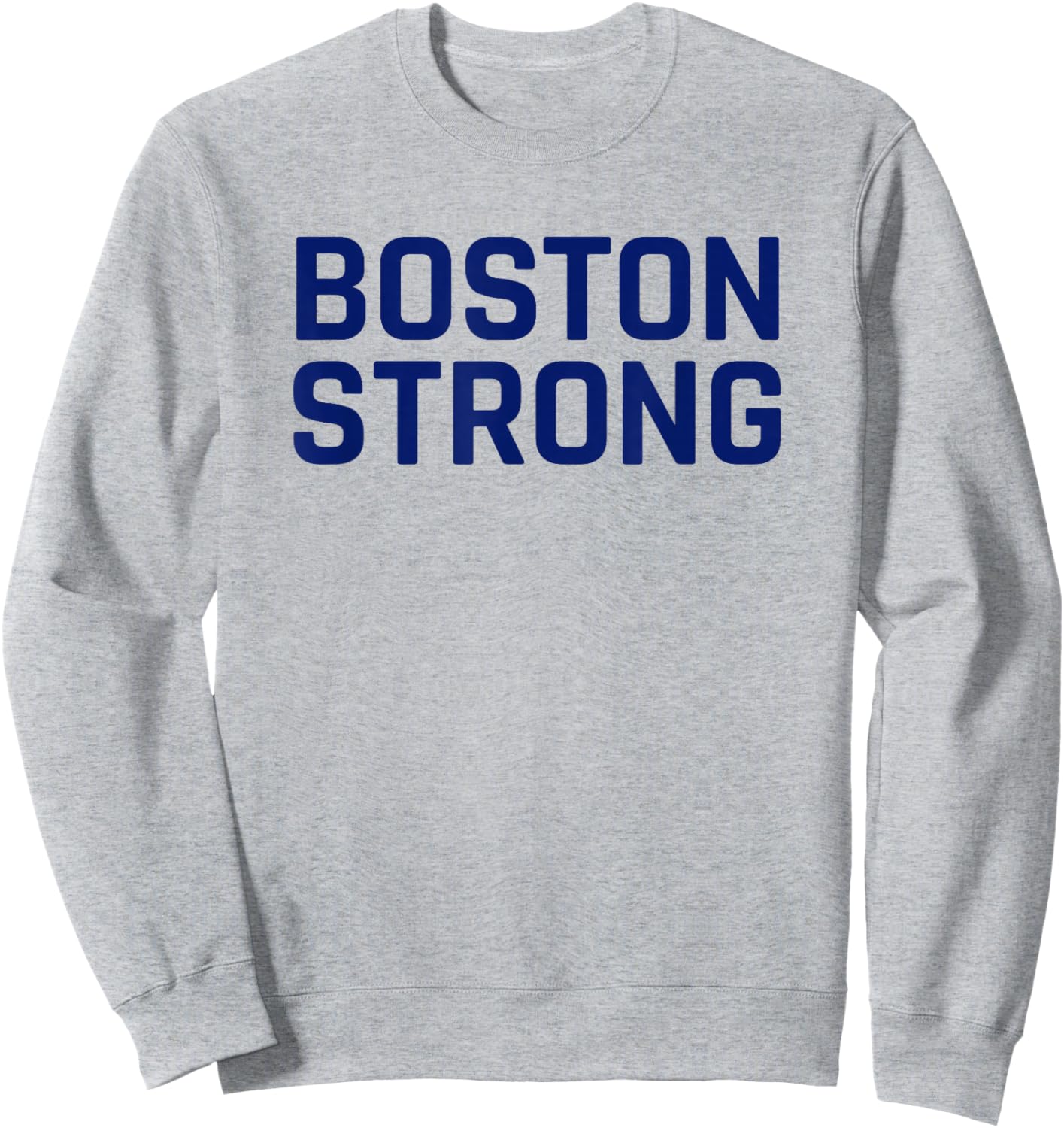 Boston Strong Sweatshirt - Sweatshirt | Ash