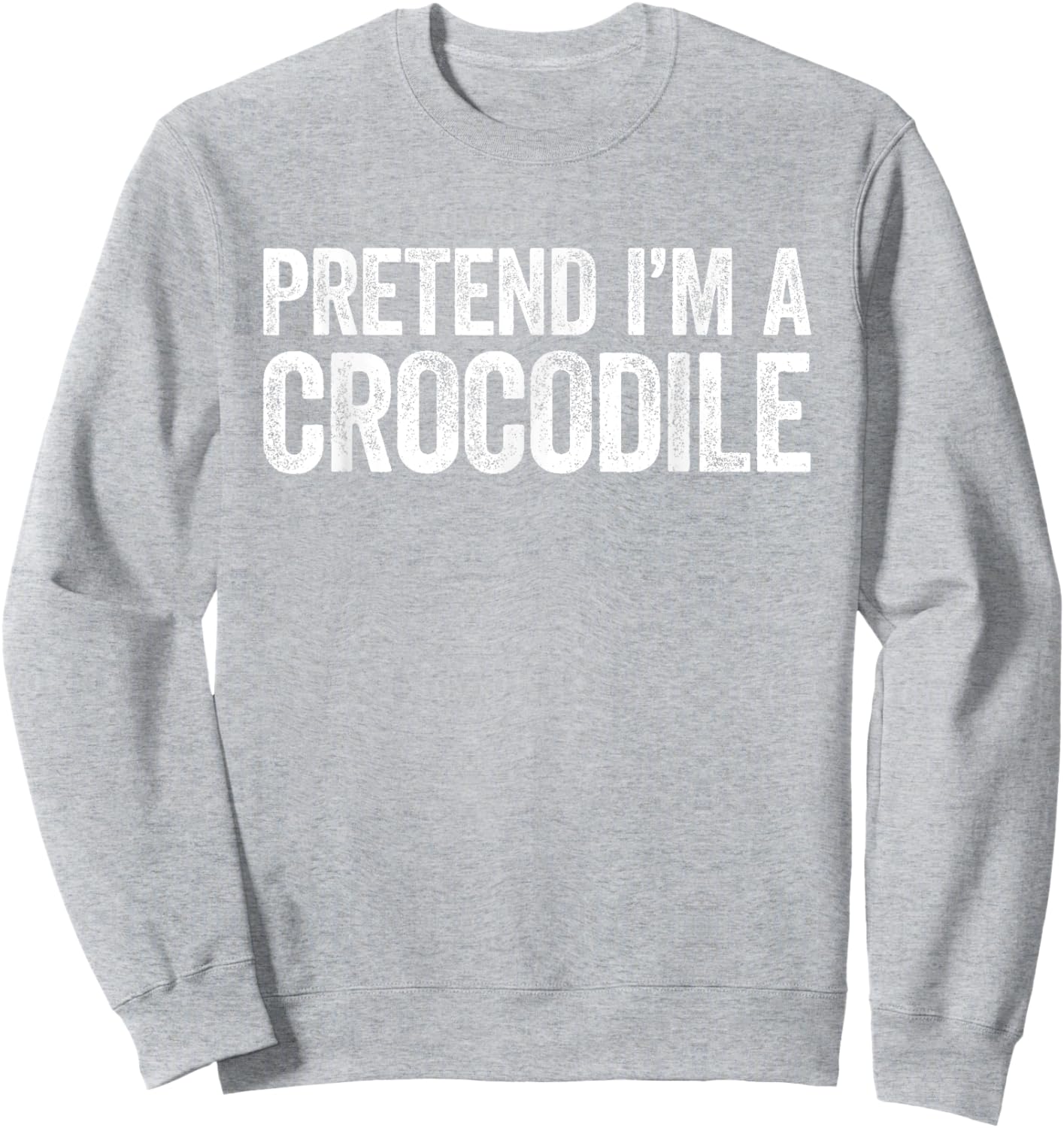 Pretend I'm A Crocodile Shirt Matching Crocodile Costume Sweatshirt - Sweatshirt | Ash