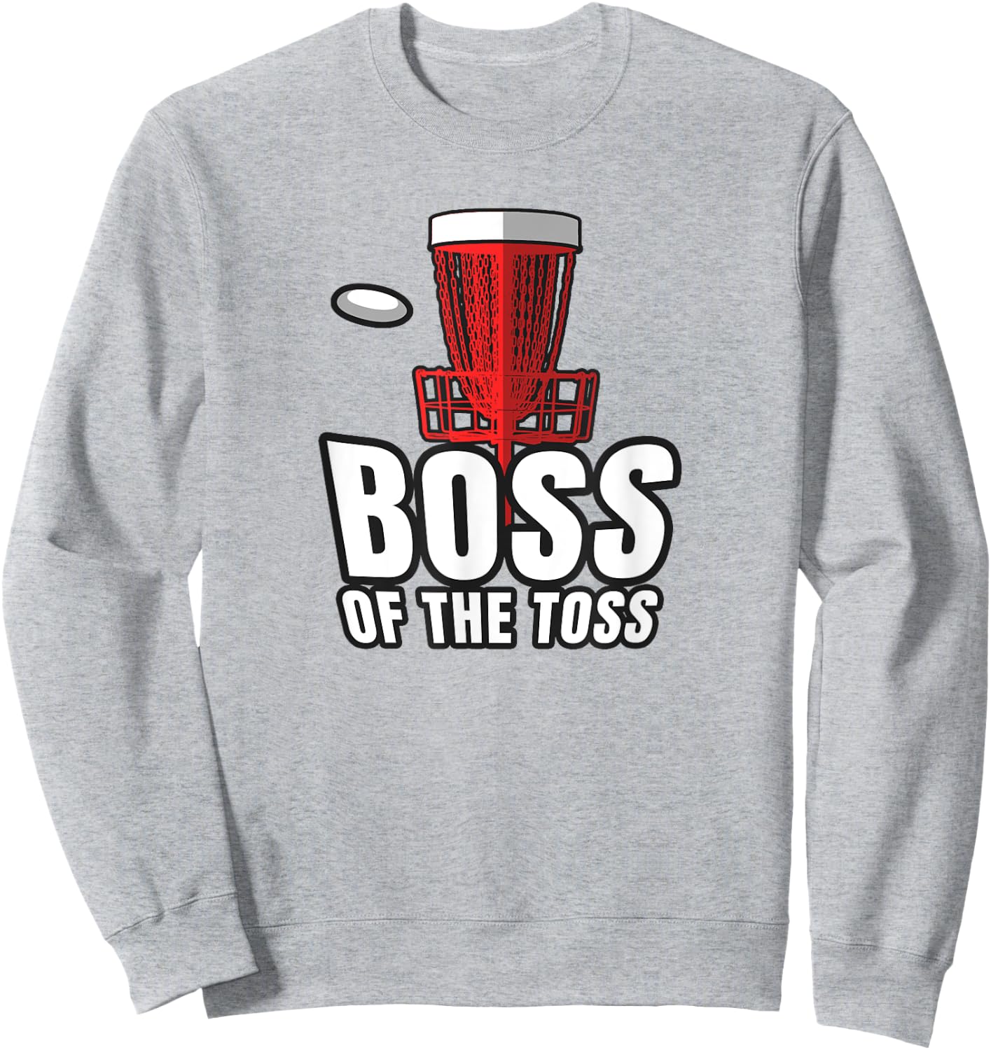 Disc Golf Boss Toss Funny Frisbee Vintage Gift Sweatshirt - Sweatshirt | Ash