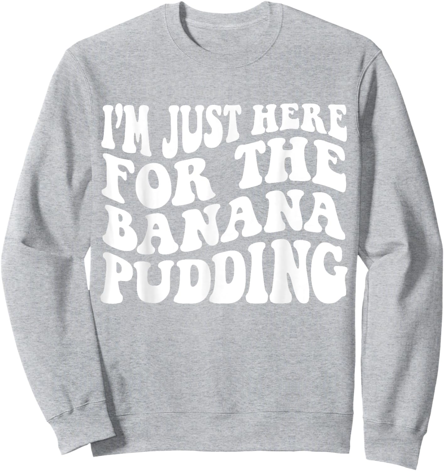 i'm just here for the banana pudding Recipe Ice Cream Women Kids Sweatshirt - Sweatshirt | Ash