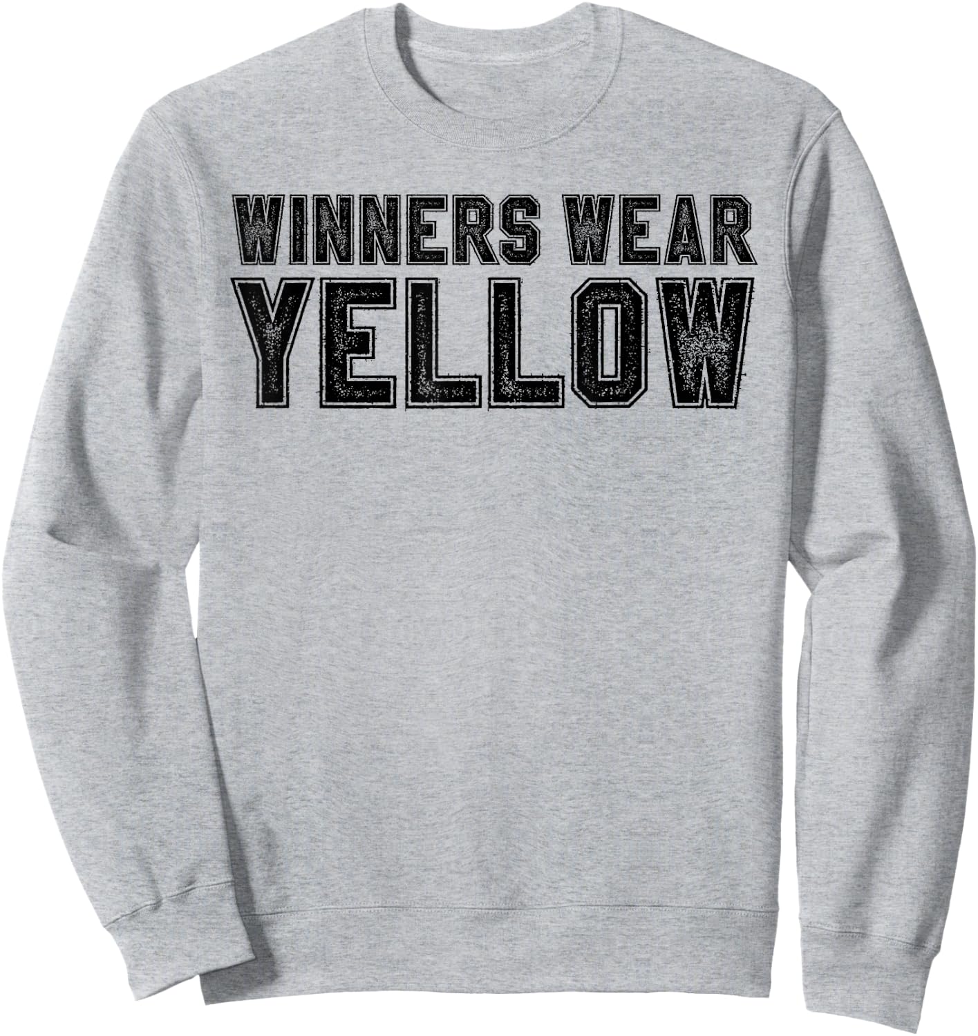 Winners Wear Yellow Color War Camp Team Game Competition Sweatshirt - Sweatshirt | Ash