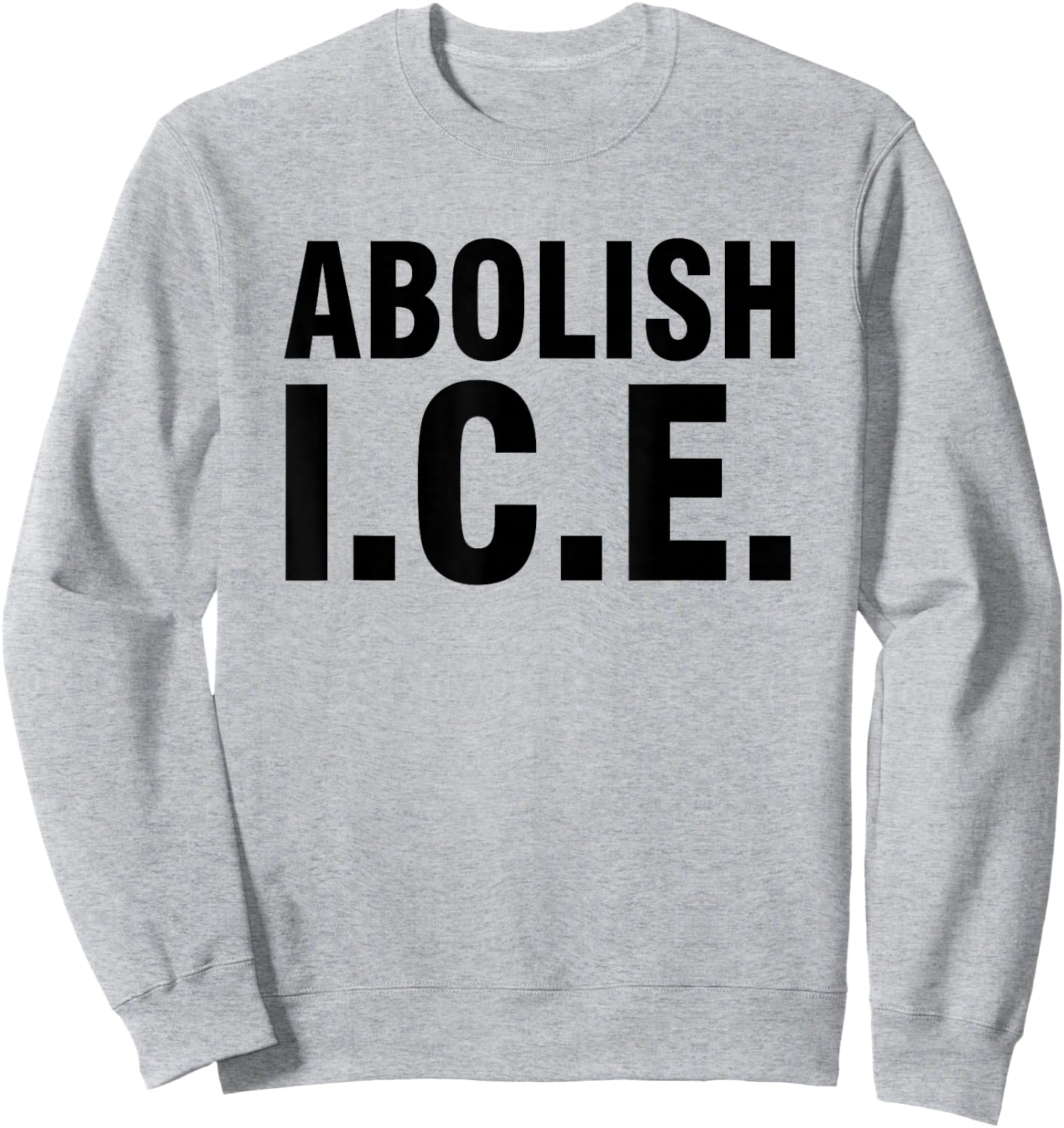 Abolish ICE Sweatshirt - Sweatshirt | Ash