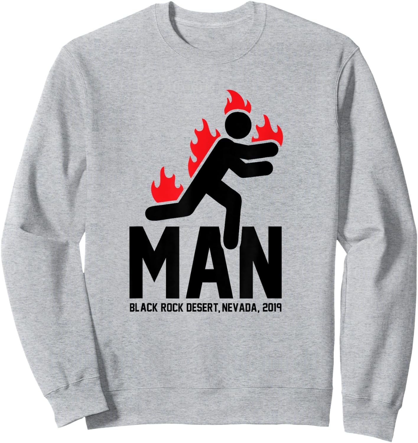 Man Burning Funny Music Festival Lovers 2019 Sweatshirt - Sweatshirt | Ash