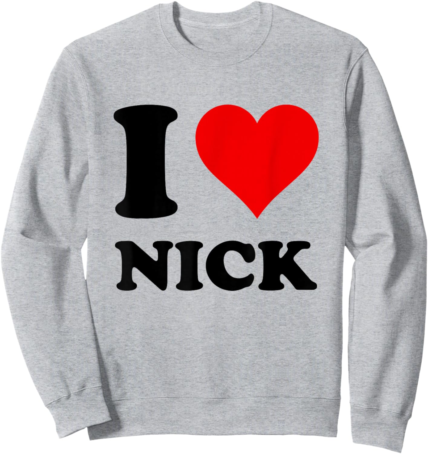 I Love Nick Sweatshirt - Sweatshirt | Ash