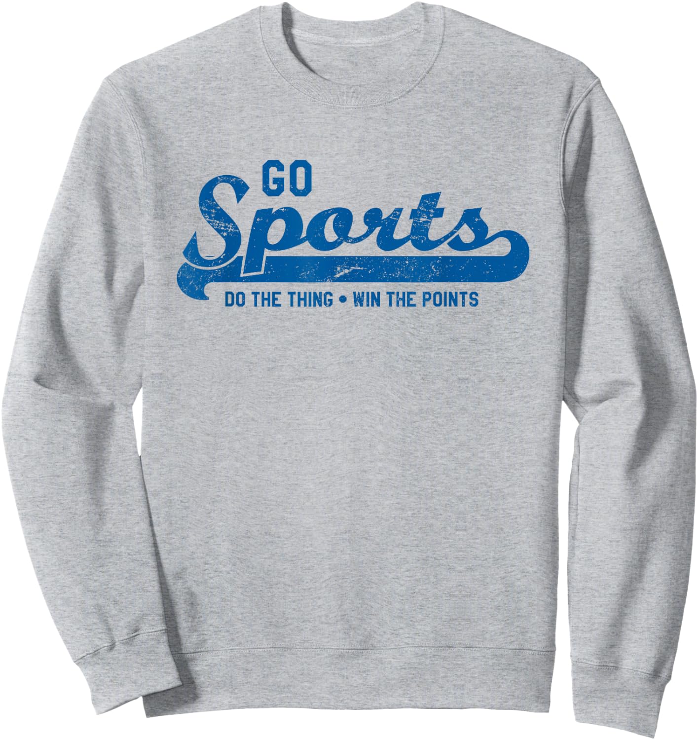 Go Sports! Do the Thing Win The Points - Funny Sports Sweatshirt - Sweatshirt | Ash