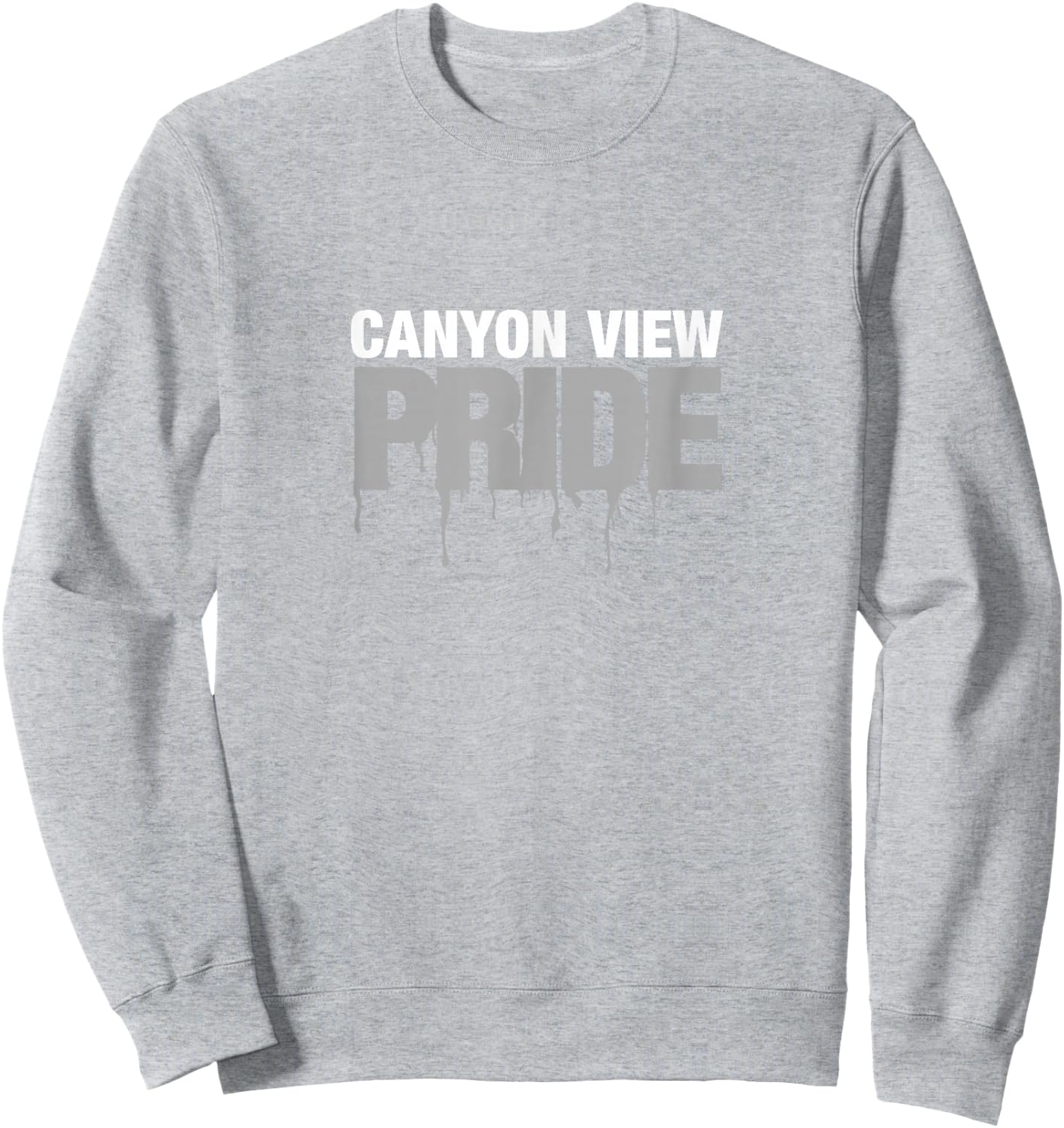 Canyon View High School PRIDE Sweatshirt - Sweatshirt | Ash