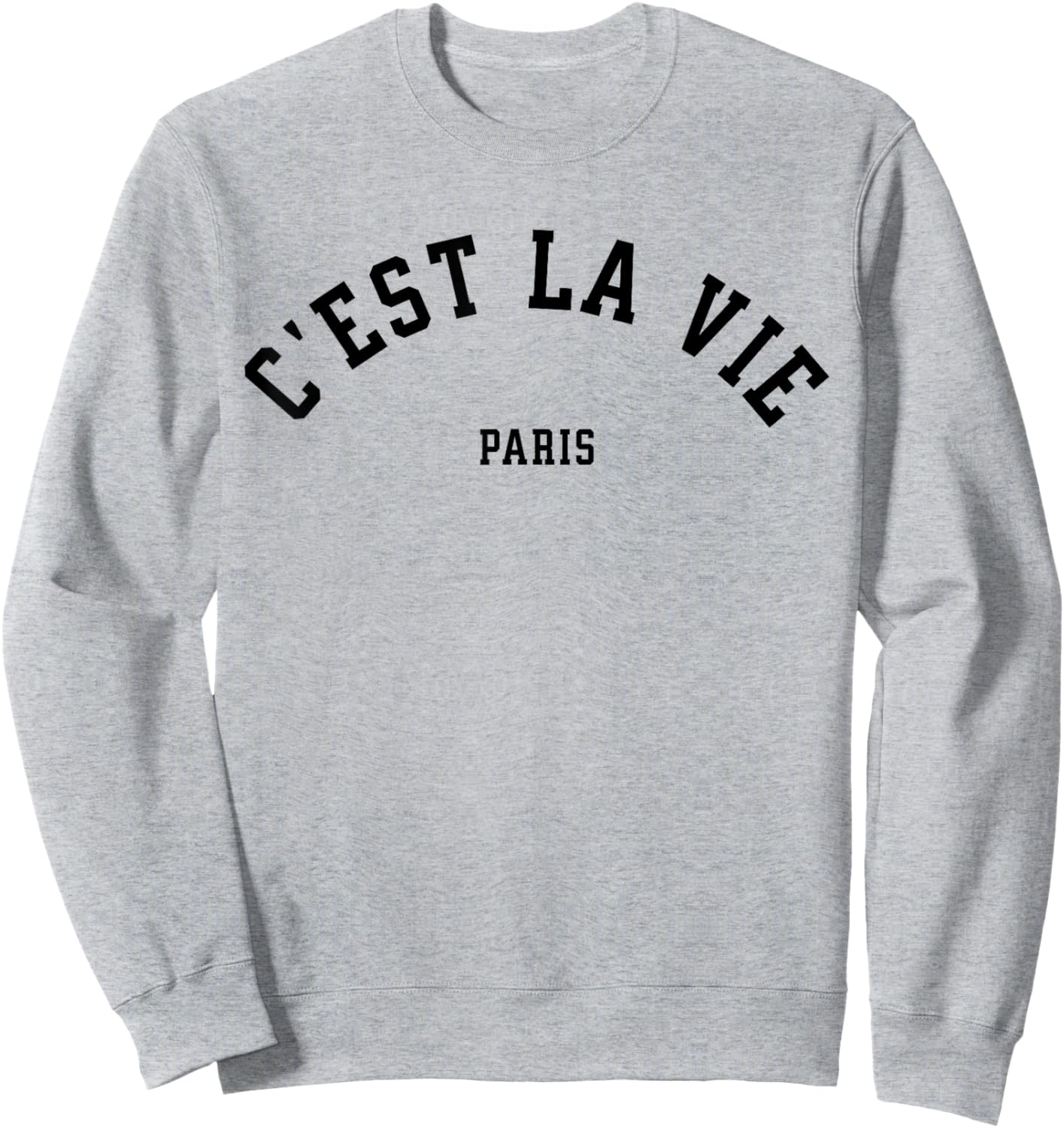 C'est La Vie Paris France Women Men Vintage Summer Graphic Sweatshirt - Sweatshirt | Ash