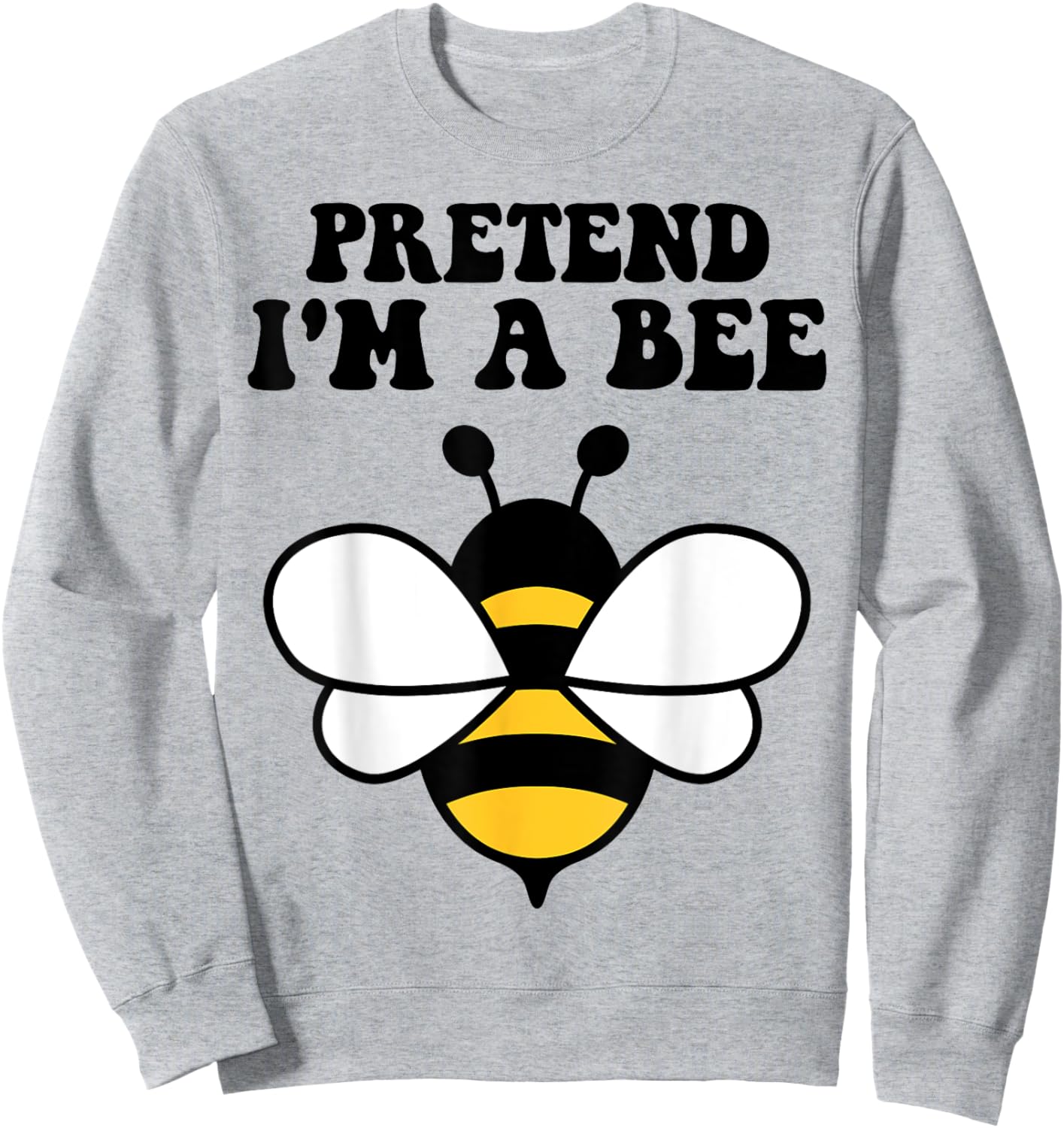 Halloween Yellow Costume Men Women Boys Pretend I'm a Bee Sweatshirt - Sweatshirt | Ash