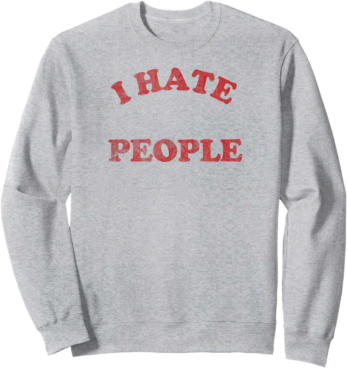 Retro Vintage I Hate People Sweatshirt - Sweatshirt | Ash
