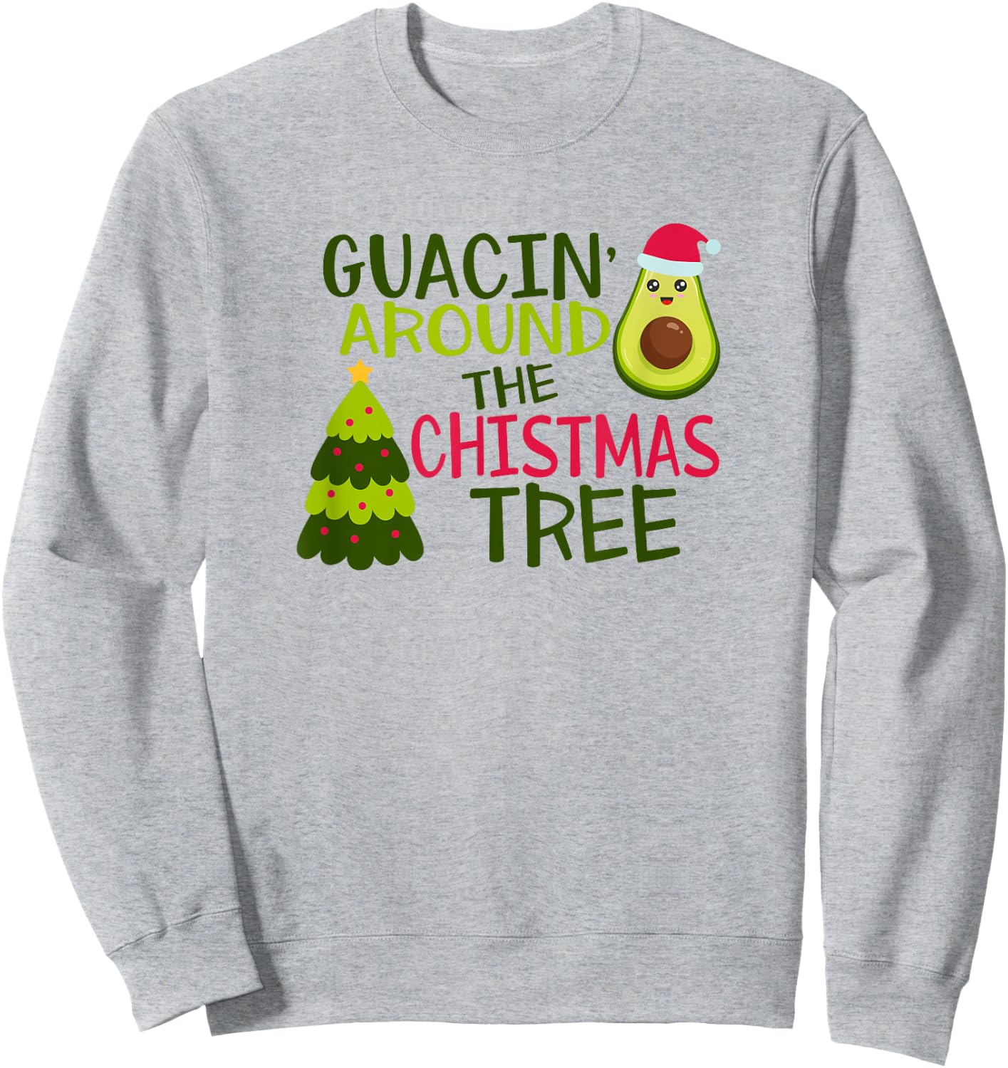 Godbee Designs Funny Guacin' Around The Christmas Tree Avocado Pajama Sweatshirt - Sweatshirt | Ash