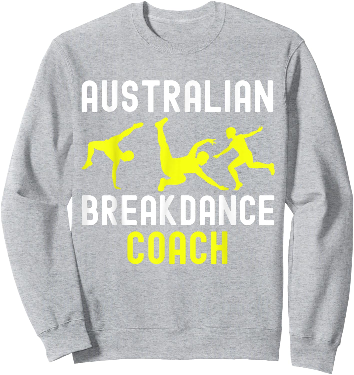 Australian Breakdancer Costume Coach Break Dancer Matching Sweatshirt - Sweatshirt | Ash
