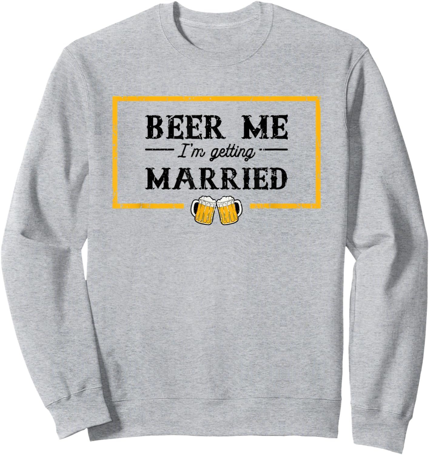 Beer me I'm getting married - couple Sweatshirt - Sweatshirt | Ash