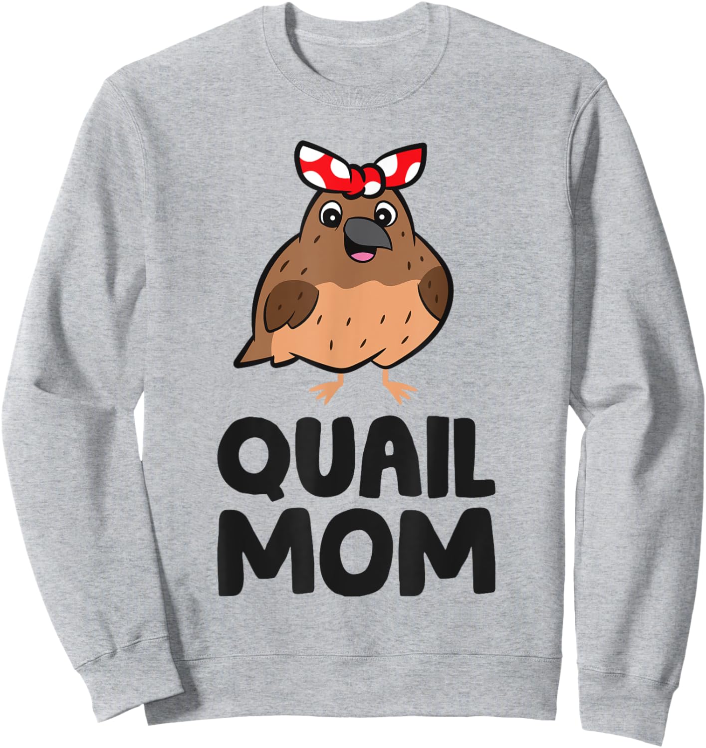 Common Quail Mama Quail Mom Sweatshirt - Sweatshirt | Ash