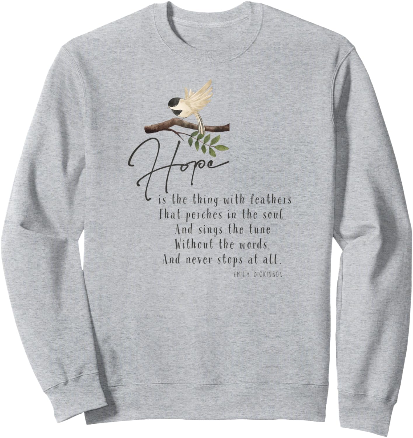 Emily Dickinson Hope is The Thing With Feathers Bird Poetry Sweatshirt - Sweatshirt | Ash