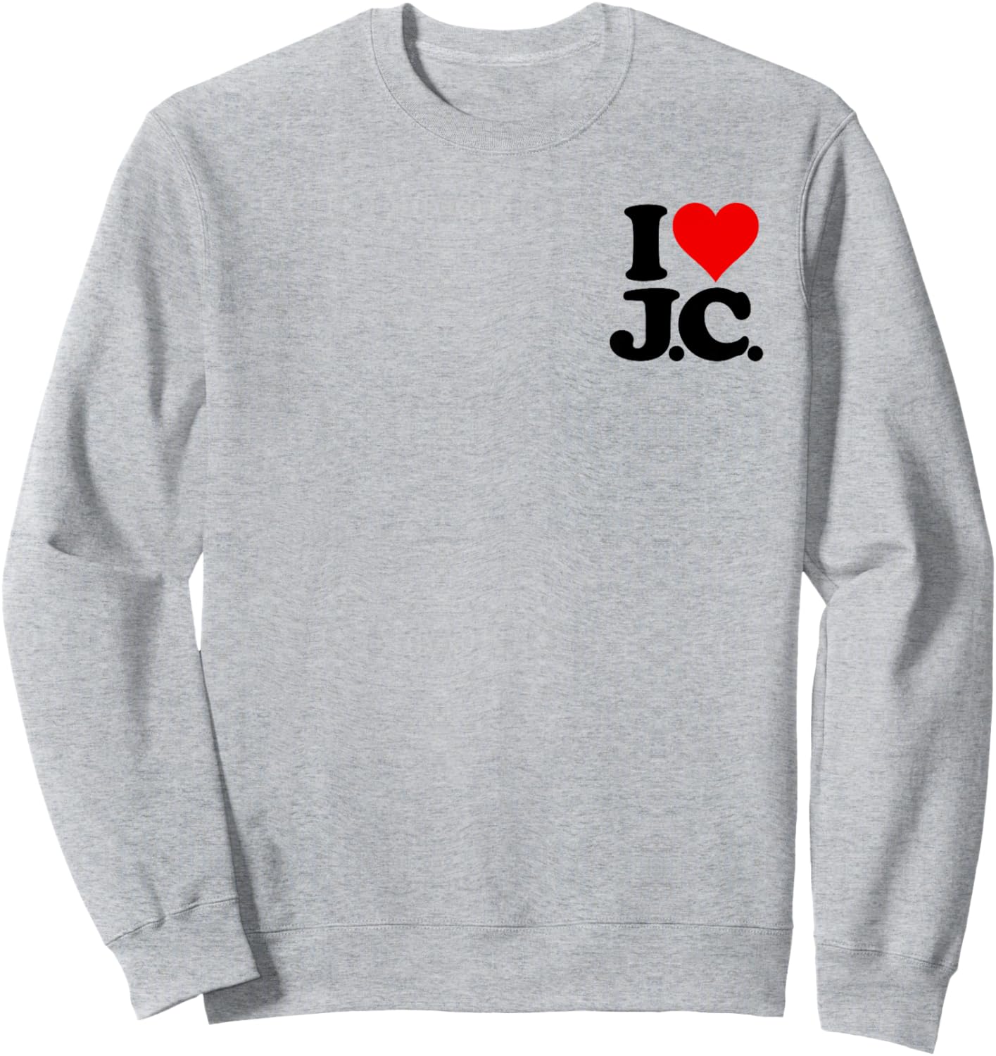 I Love Heart J.c. Jc J C Initials Name on a Sweatshirt - Sweatshirt | Ash