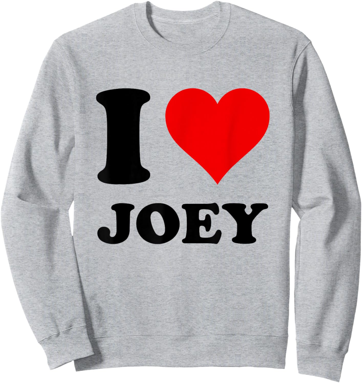 I Love Joey Sweatshirt - Sweatshirt | Ash