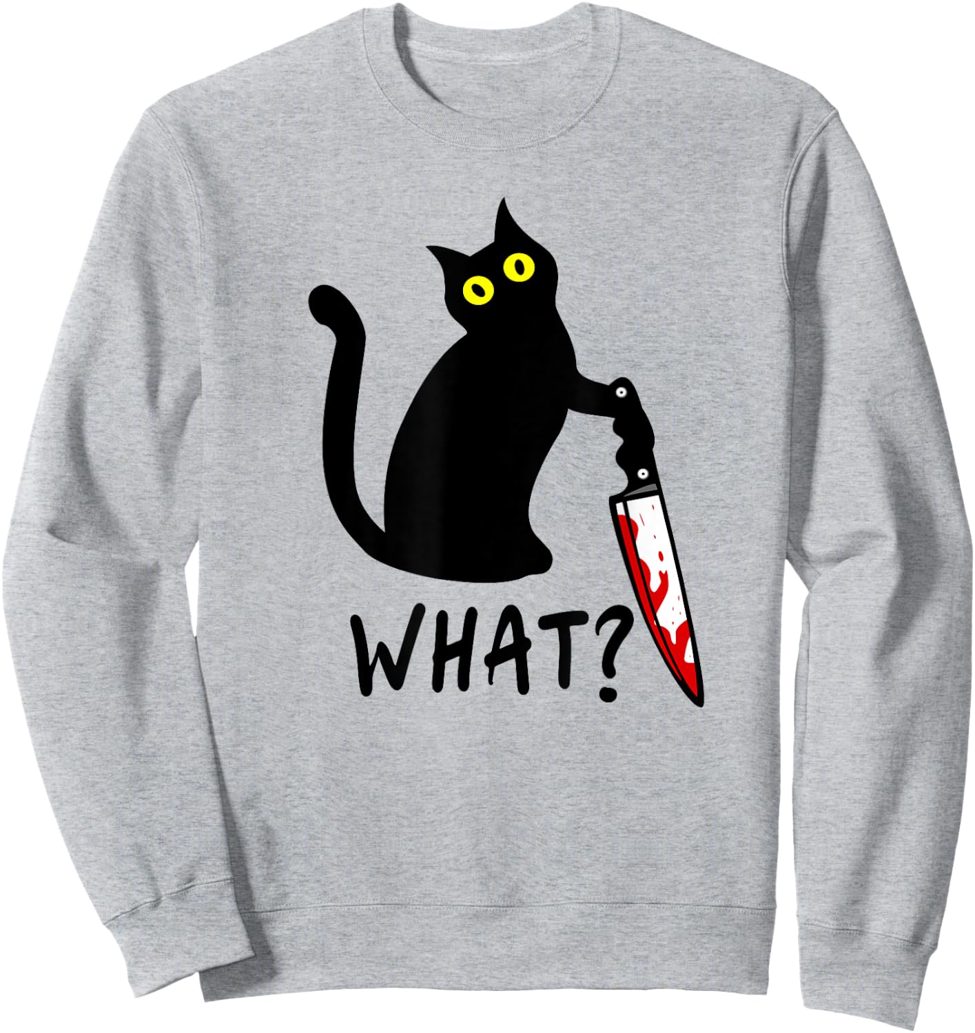 What? Funny Black Murderous Cat Knife Kitten Cat Lover Gift Men Women Sweatshirt - Sweatshirt | Ash