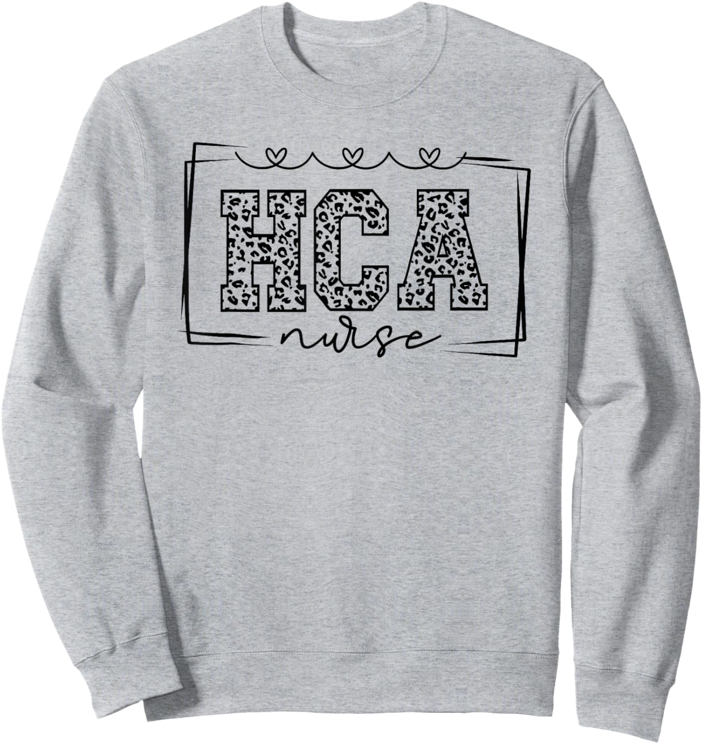 Healthcare Assistant Nursing HCA Nurse Appreciation Sweatshirt - Sweatshirt | Ash